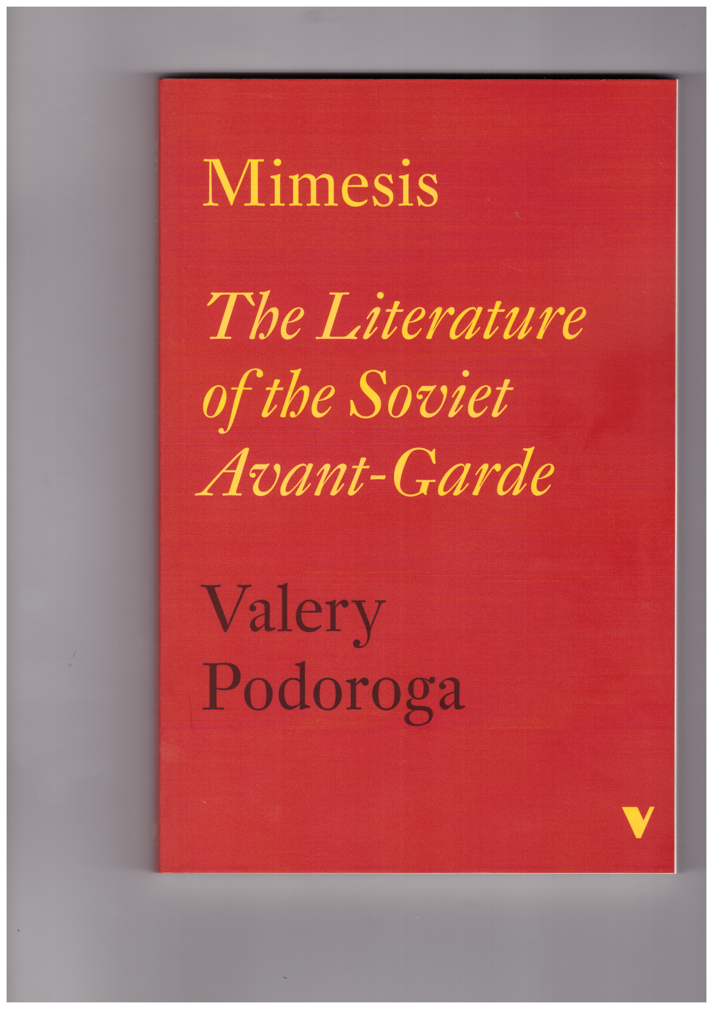 PODOROGA, Valery - Mimesis - The Literature of the Soviet Avant-Garde