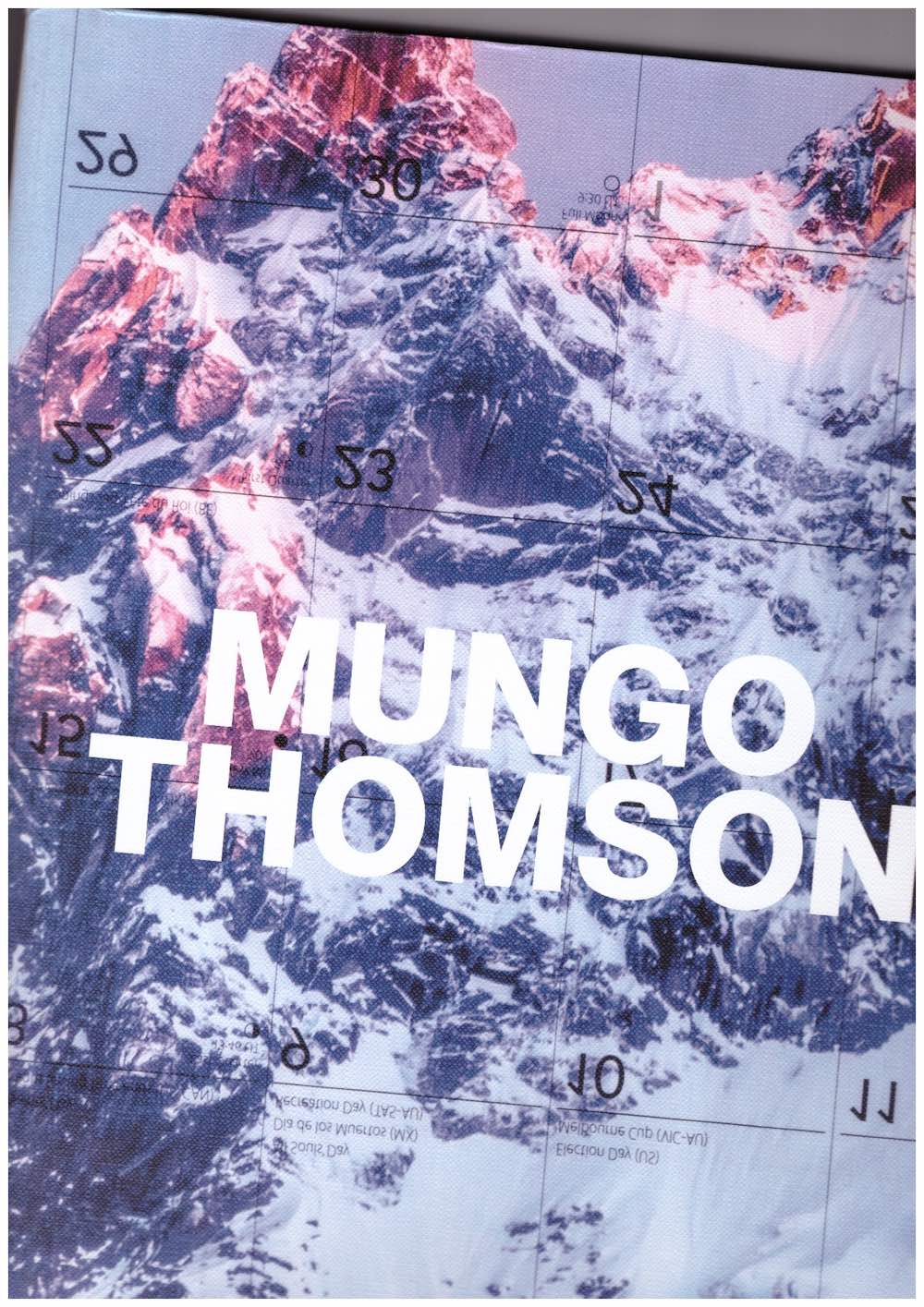 THOMSON, Mungo; DIRIÉ, Clément (ed.) - Mungo Thomson