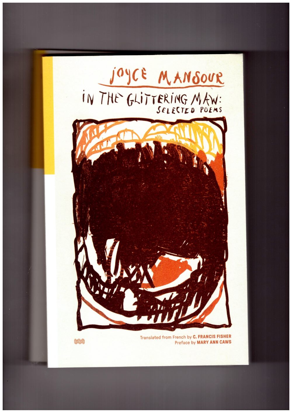 MANSOUR, Joyce - In the Glittering Maw. Selected Poems