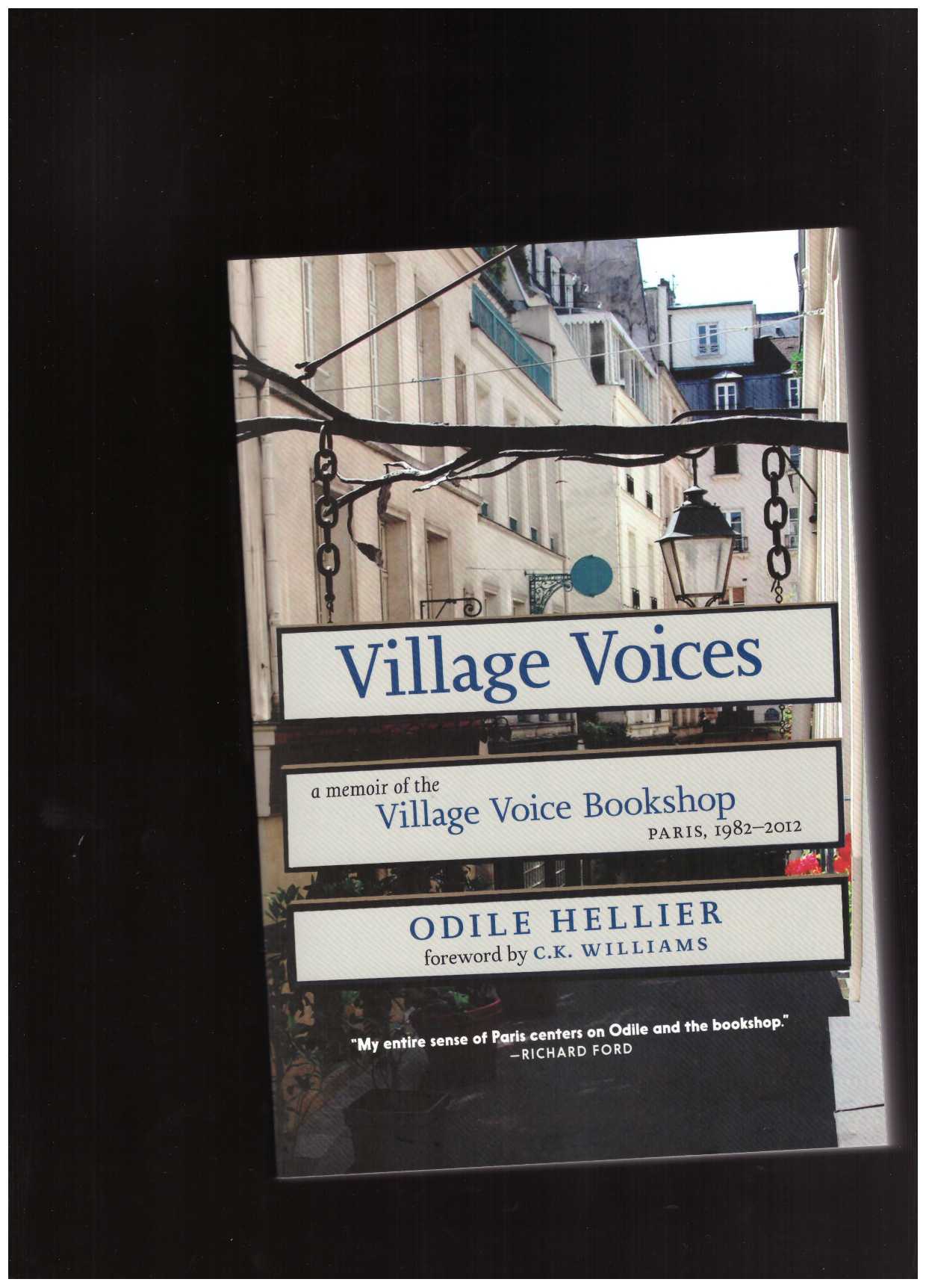 HELLIER, Odile - Village Voices. A Memoir Of The Village Voice Bookshop, Paris, 1982-2012