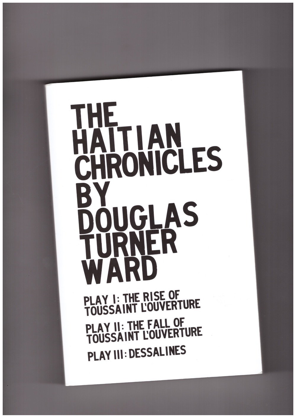 TURNER WARD, Douglas - The Haitian Chronicles