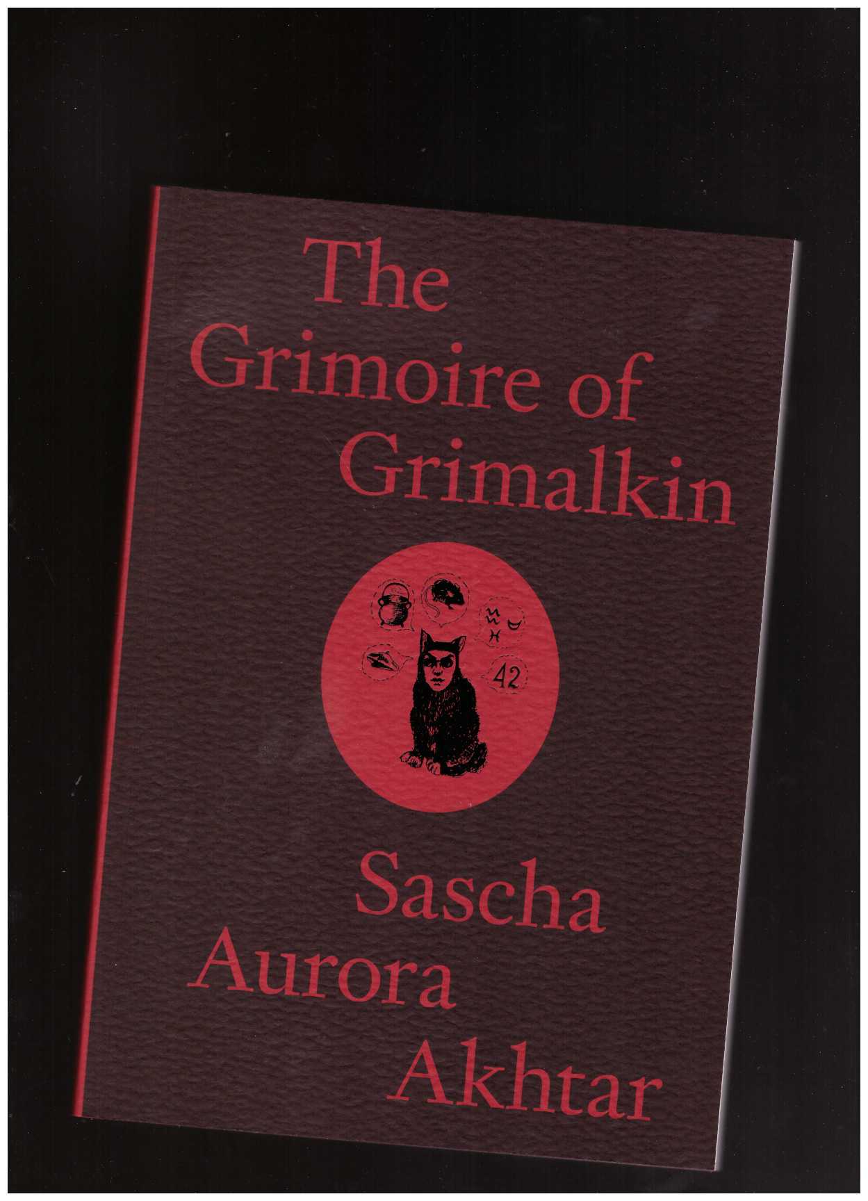 AKHTAR, Sascha Aurora - The Grimoire of Grimalkin