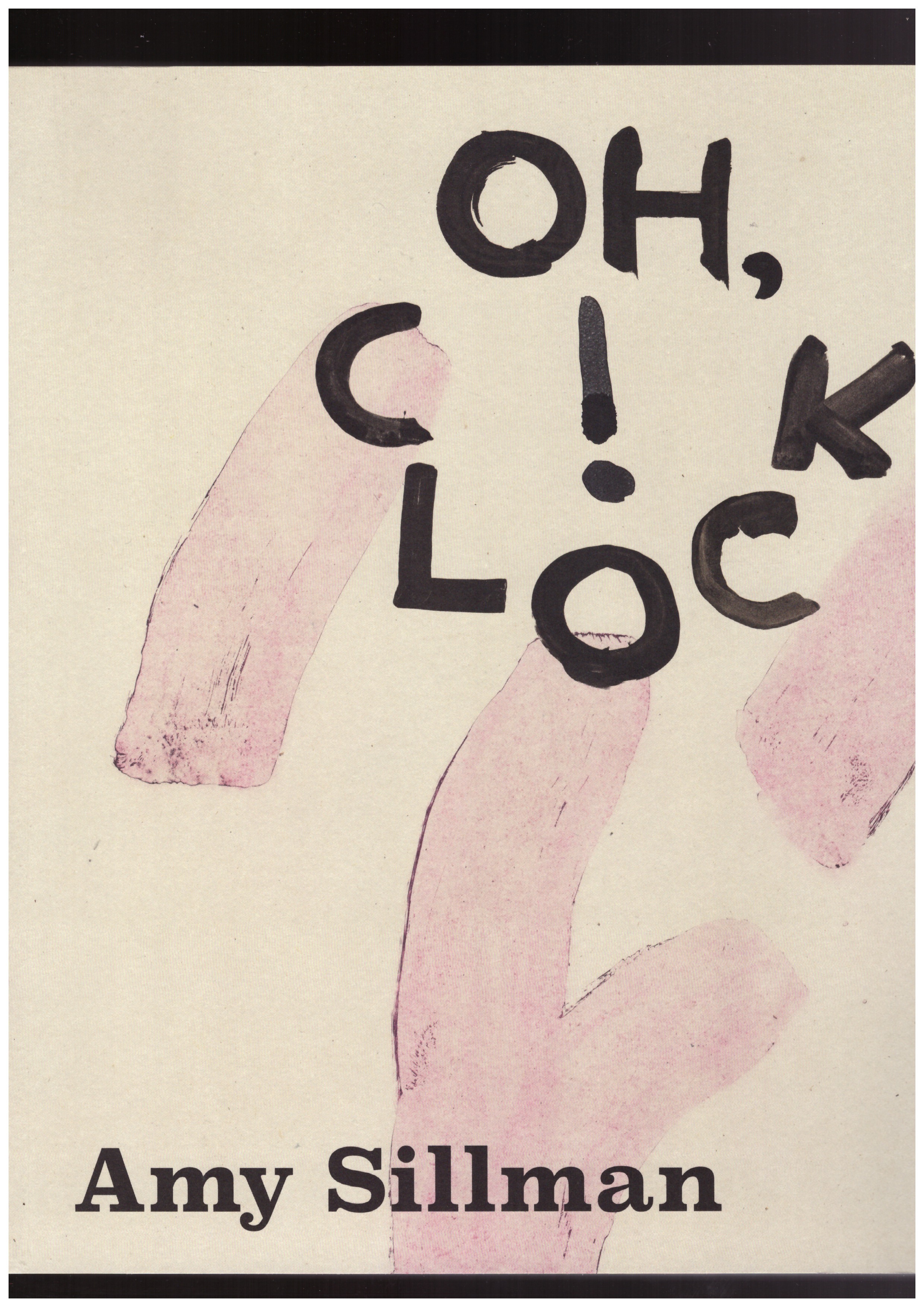 SILLMAN, Amy; BIRKENSTOCK, Eva (ed.); BÜHLER, Kathleen (ed.); ZIMMER, Nina (ed.) - Oh, Clock!