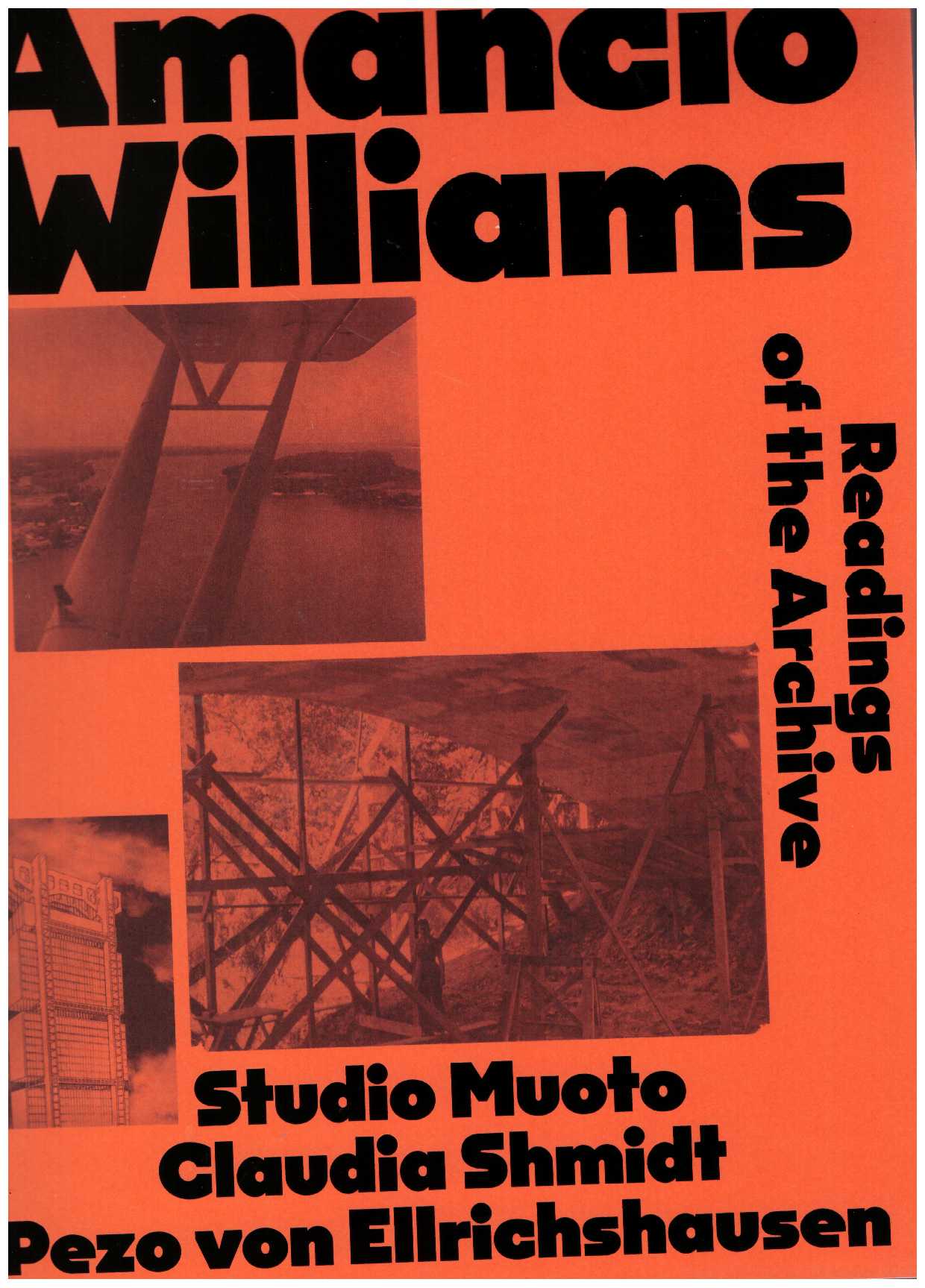 STUDIO MUOTO; SHMIDT, Claudia; VON ELLRICHSHAUSEN, Pezo - AP 205 Amancio Williams: Readings of the Archive