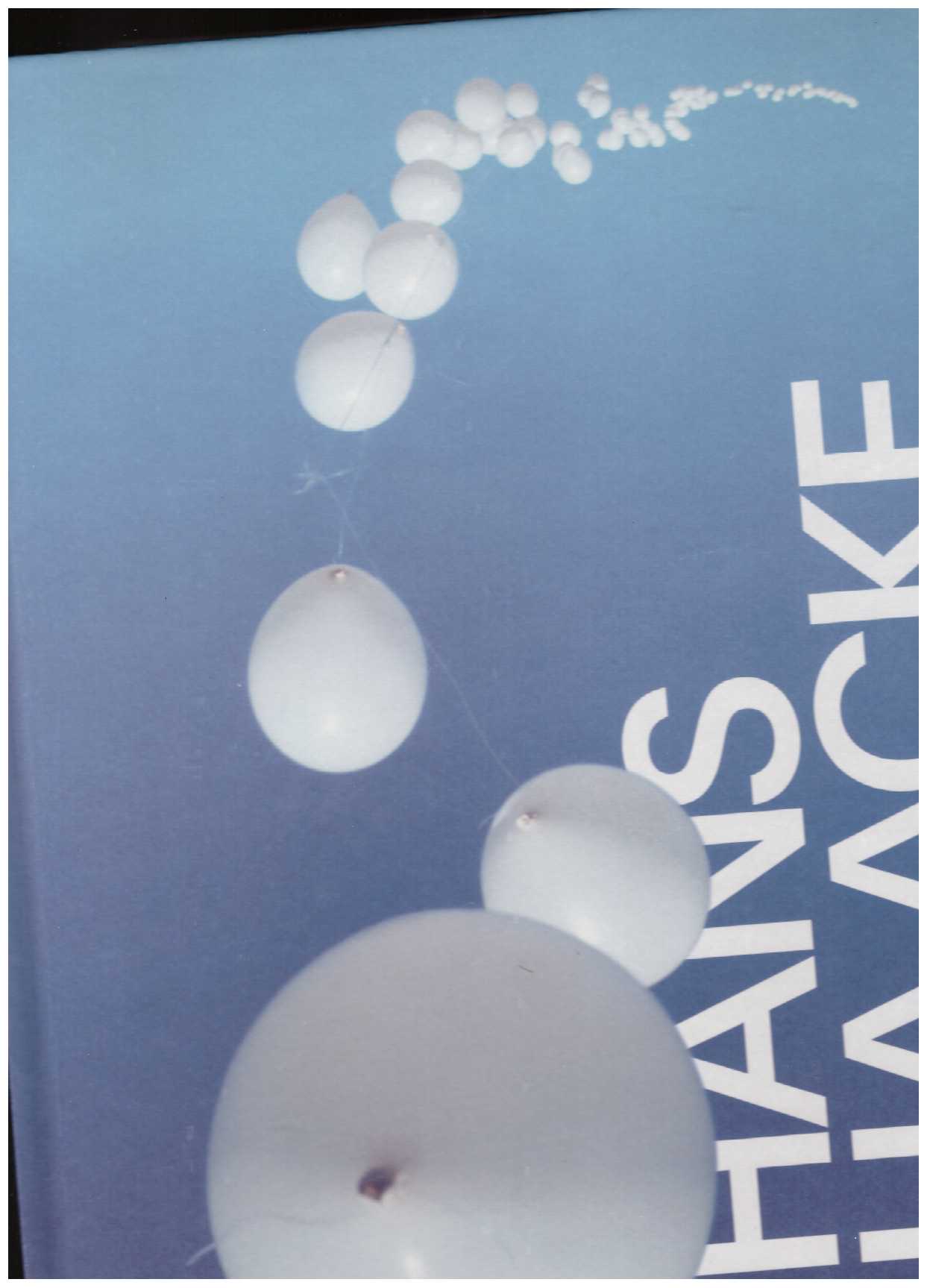 HAACKE, Hans; PFEIFFER, Ingrid (ed.); ROLLIG, Stella (ed.); ZIAJA, Luisa (ed.) - Hans Haacke: Retrospective