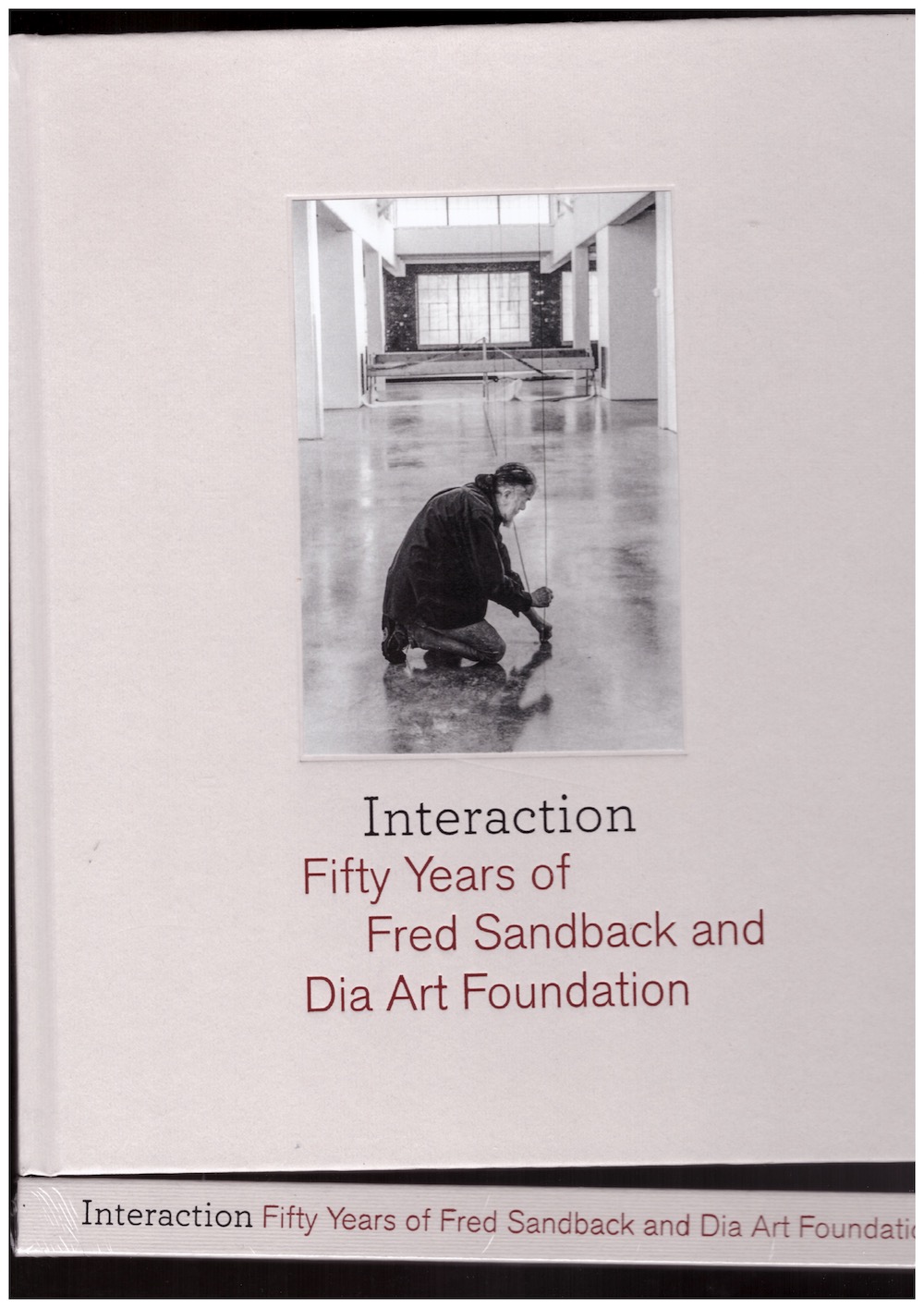 SANDBACK, Fred; KELLY, Karen (ed.); SCHROEDER, Barbara (ed.) - Interaction: Fifty Years of Fred Sandback and Dia Art Foundation