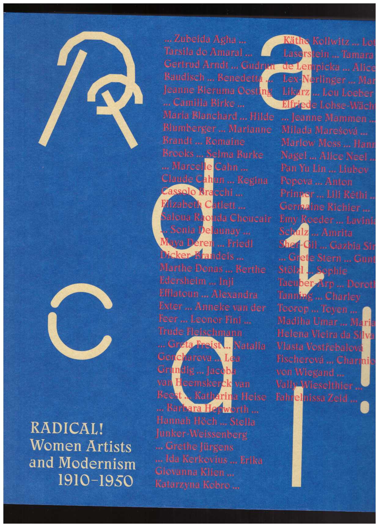 BAK, Saskia; JAHN, Andrea; ROLLIG, Stella (eds.) - Radical! Women Artists and Modernisms, 1910–1950