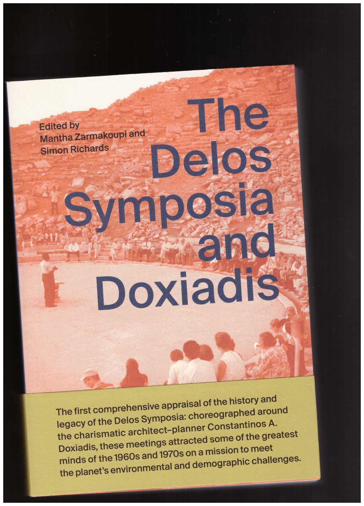 ZARMAKOUPI, Mantha; RICHARDS, Simon (eds.)  - The Delos Symposia and Doxiadis