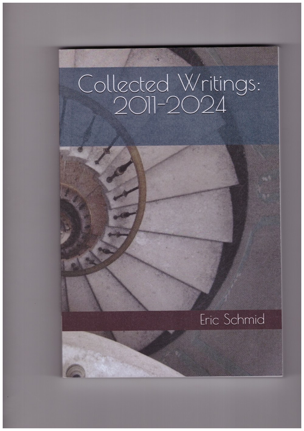 SCHMID, Eric - Collected Writings: 2011-2024