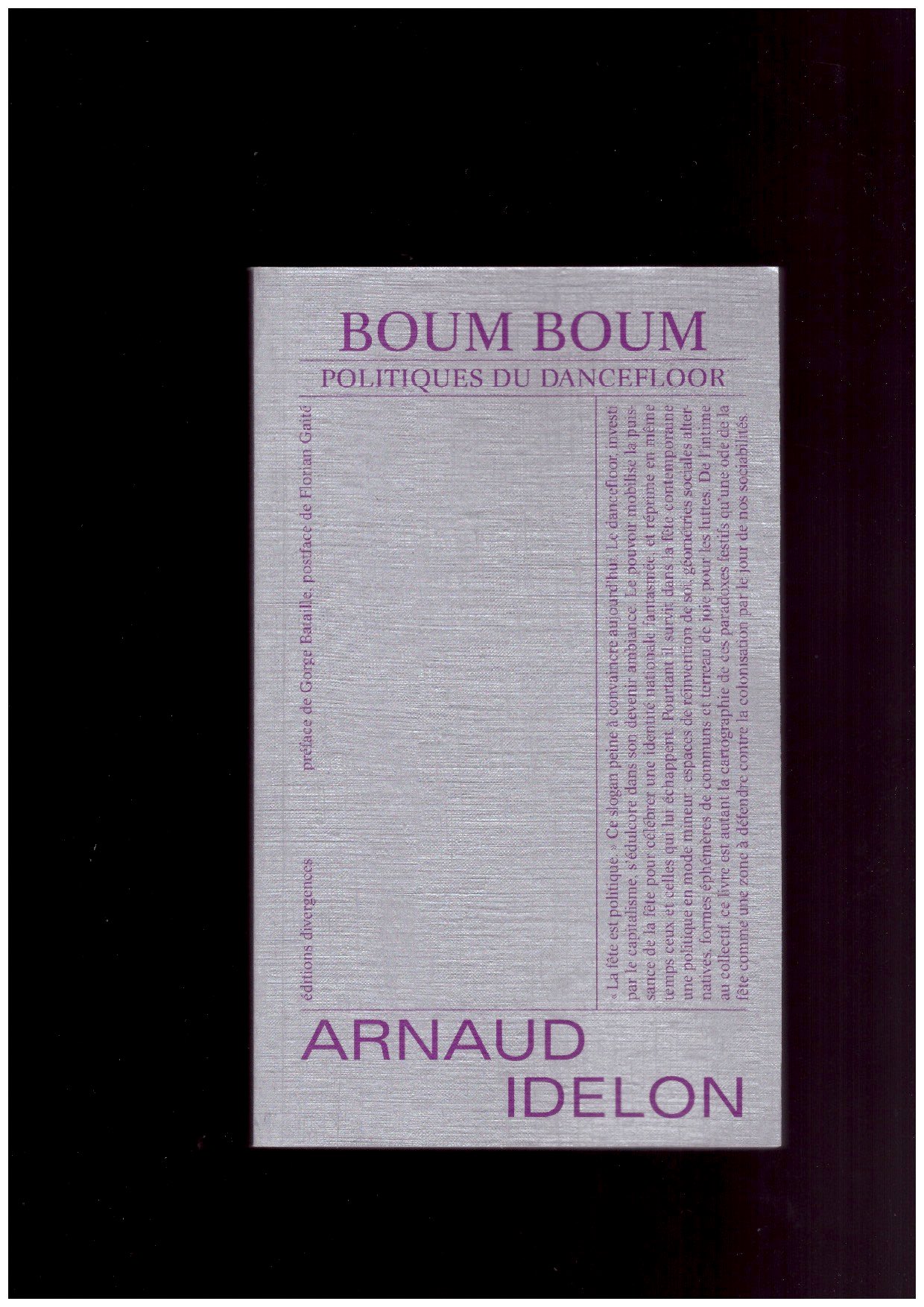 IDELON, Arnaud - Boum Boum. Politiques du dancefloor