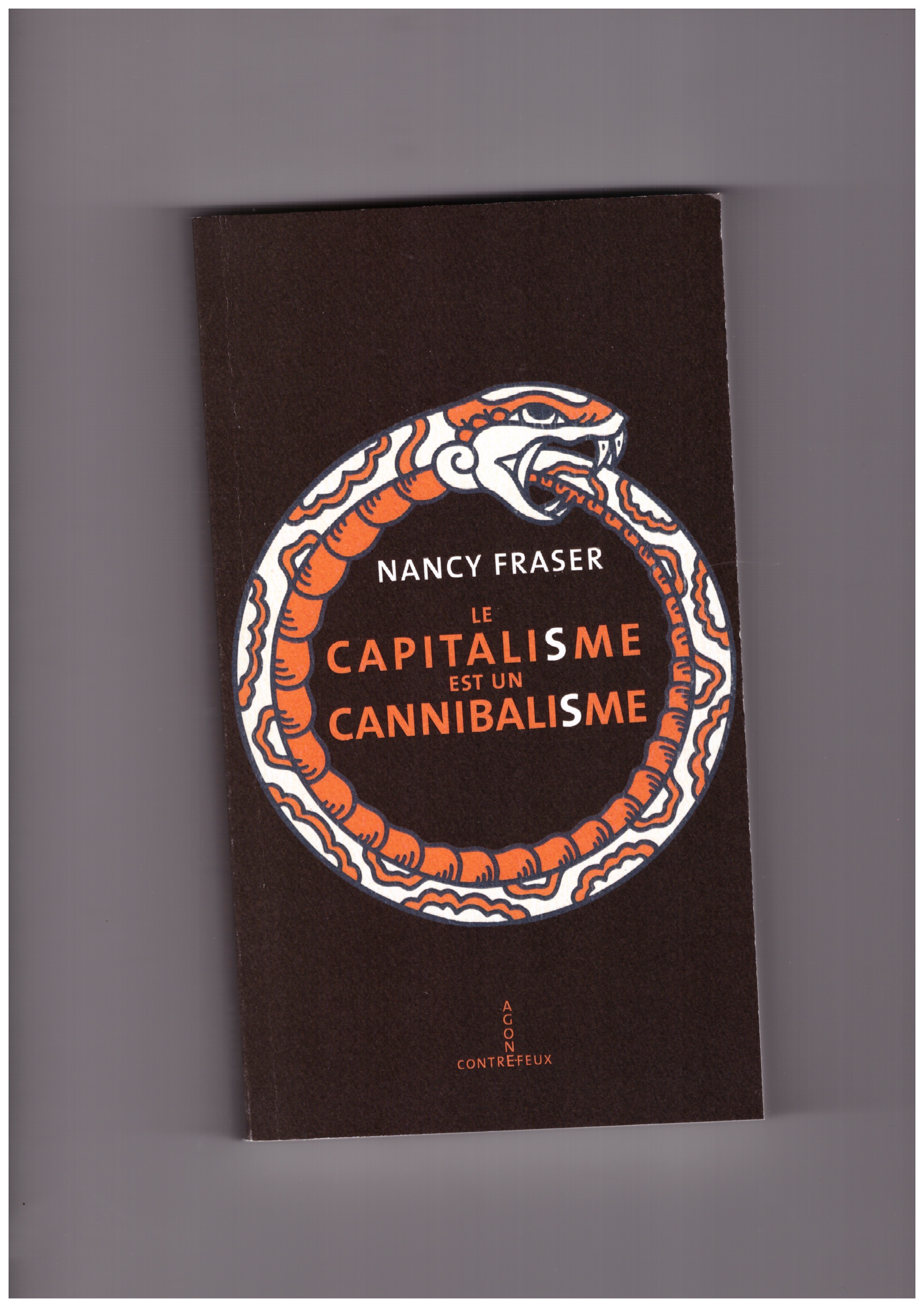 FRASER, Nancy - Le Capitalisme est un Cannibalisme