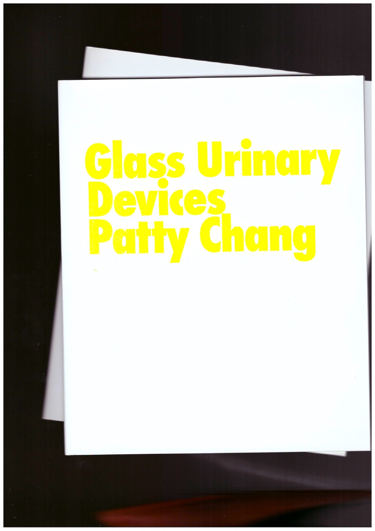 CHANG, Patty; SULLY, Isabelle (ed.) - Glass Urinary Devices