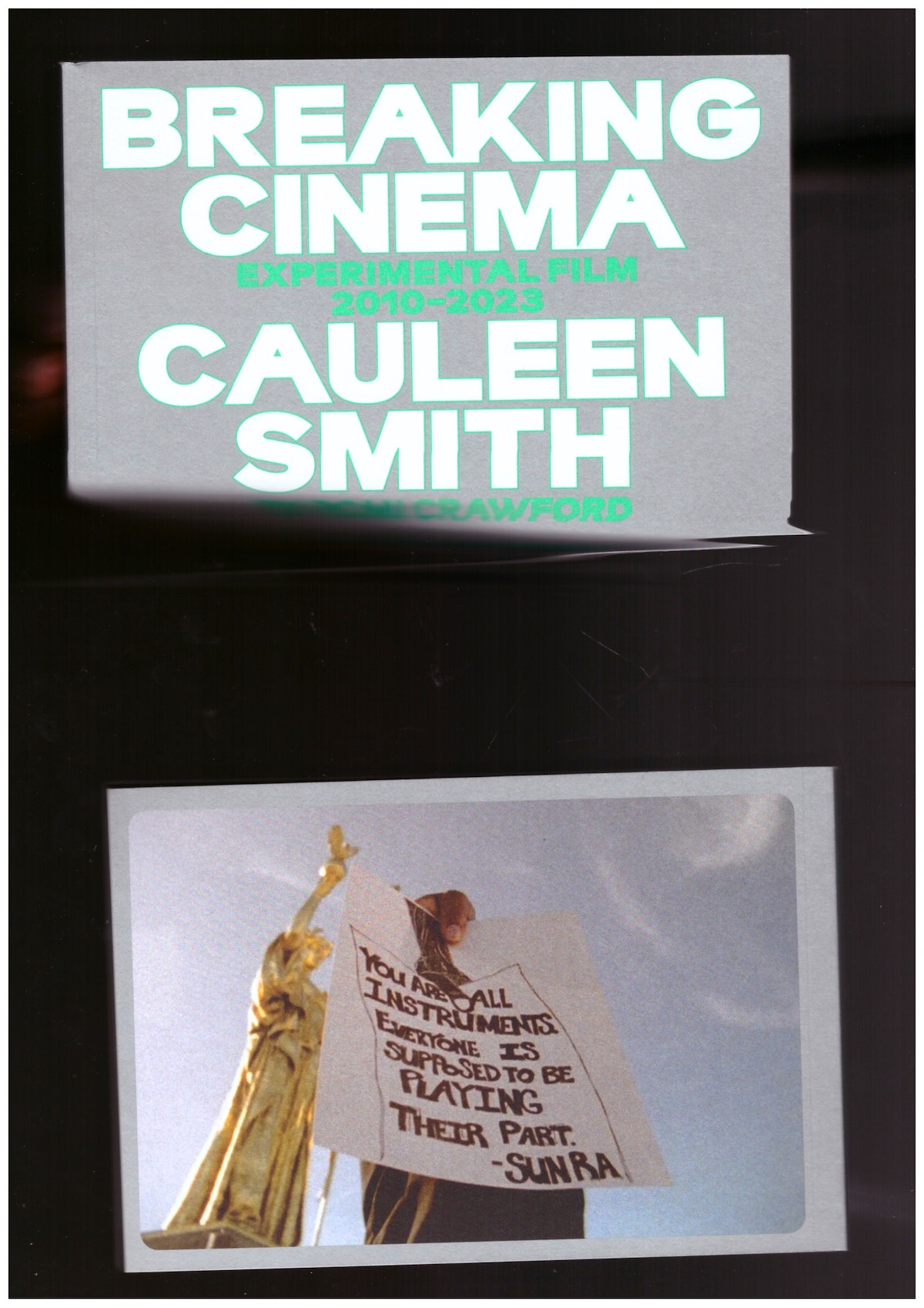 SMITH, Cauleen; CRAWFORD, Romi - Breaking Cinema – Experimental Film 2010-2023