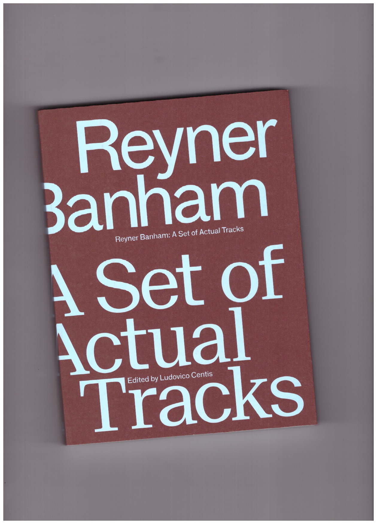 BANHAM, Reyner; CENTIS, Ludovico (ed.) - A Set of Actual Tracks