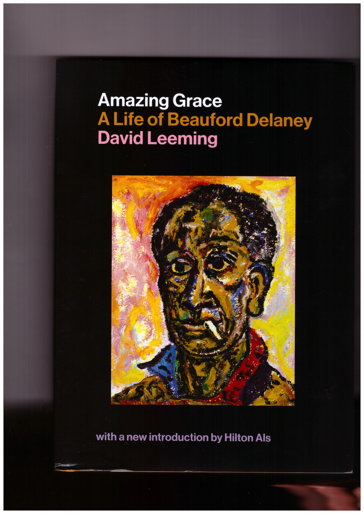 LEEMING, David - Amazing Grace: A Life of Beauford Delaney