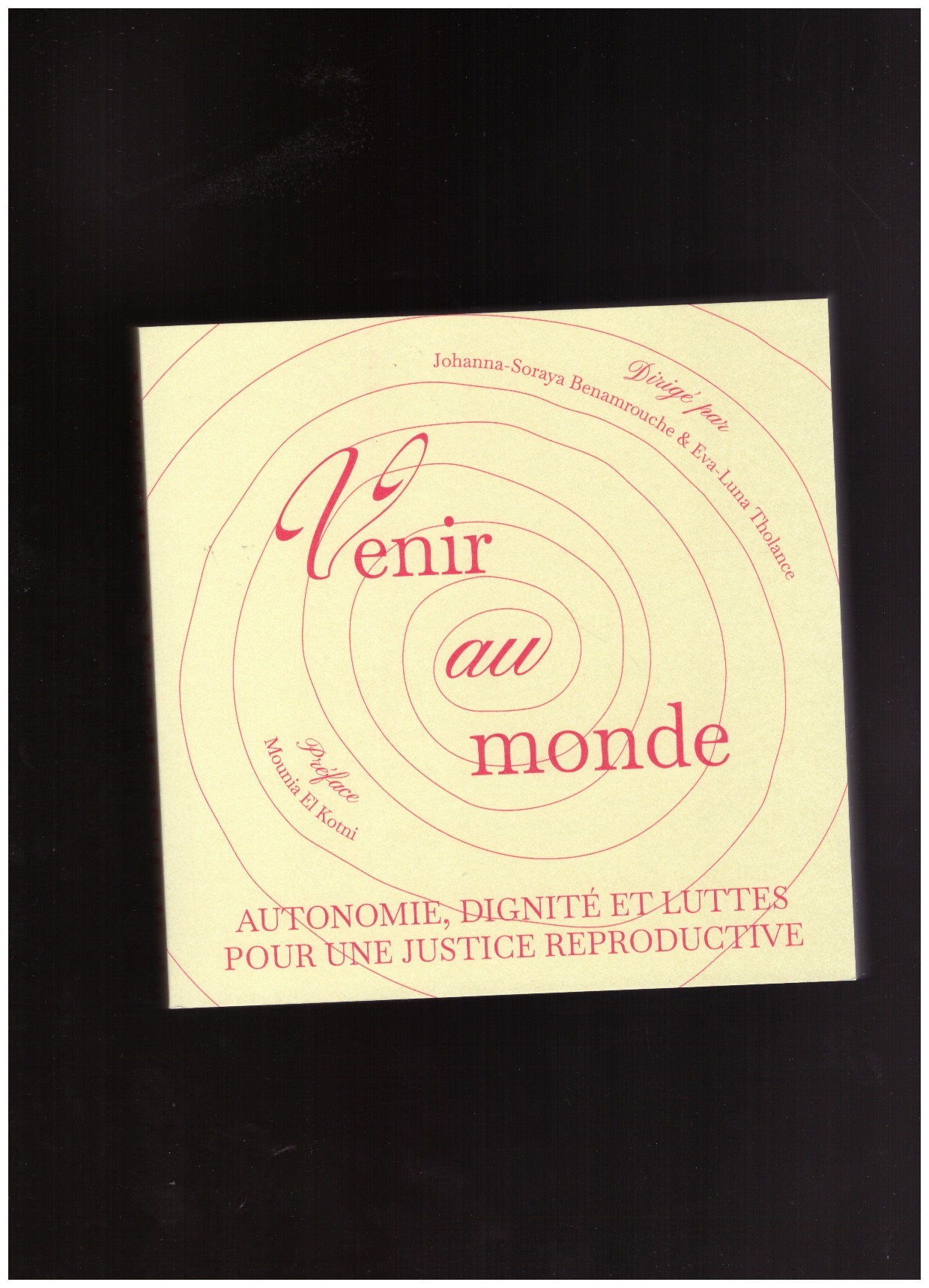 Collectif - Venir au monde. Autonomie, dignité et luttes pour une justice reproductive