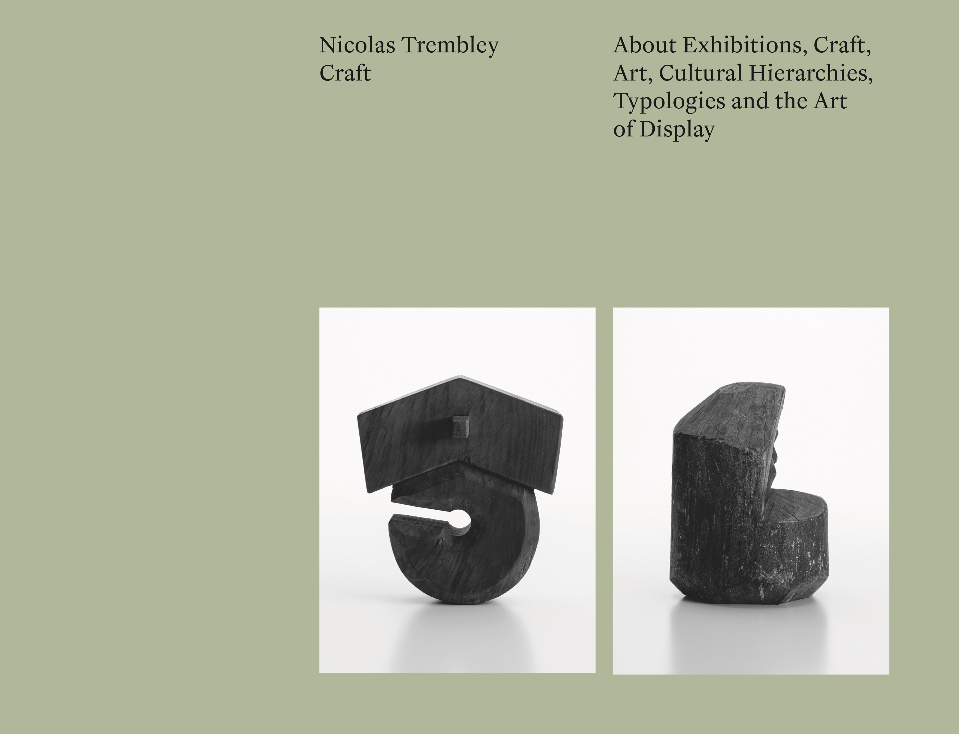 TREMBLEY, Nicolas - Craft: About Exhibitions, Craft, Art, Cultural Hierarchies, Typologies and the Art of Display TREMBLEY, Nicolas - Craft: About Exhibitions, Craft, Art, Cultural Hierarchies, Typologies and the Art of Display