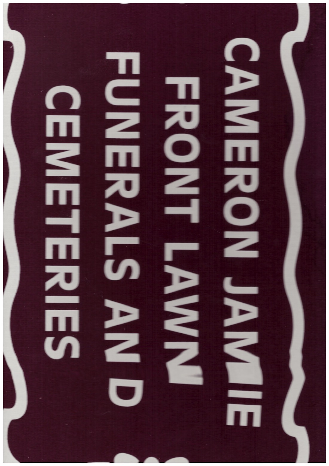 JAMIE, Cameron - Front Lawn Funerals and Cemeteries 1984–2014 JAMIE, Cameron - Front Lawn Funerals and Cemeteries 1984–2014