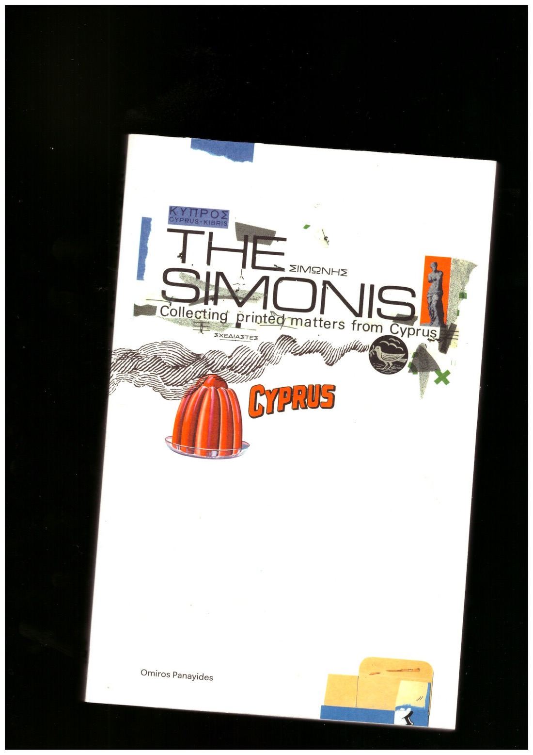 PANAYIDES, Omiros - The Simonis. Collecting Printed Matters from Cyprus PANAYIDES, Omiros - The Simonis. Collecting Printed Matters from Cyprus