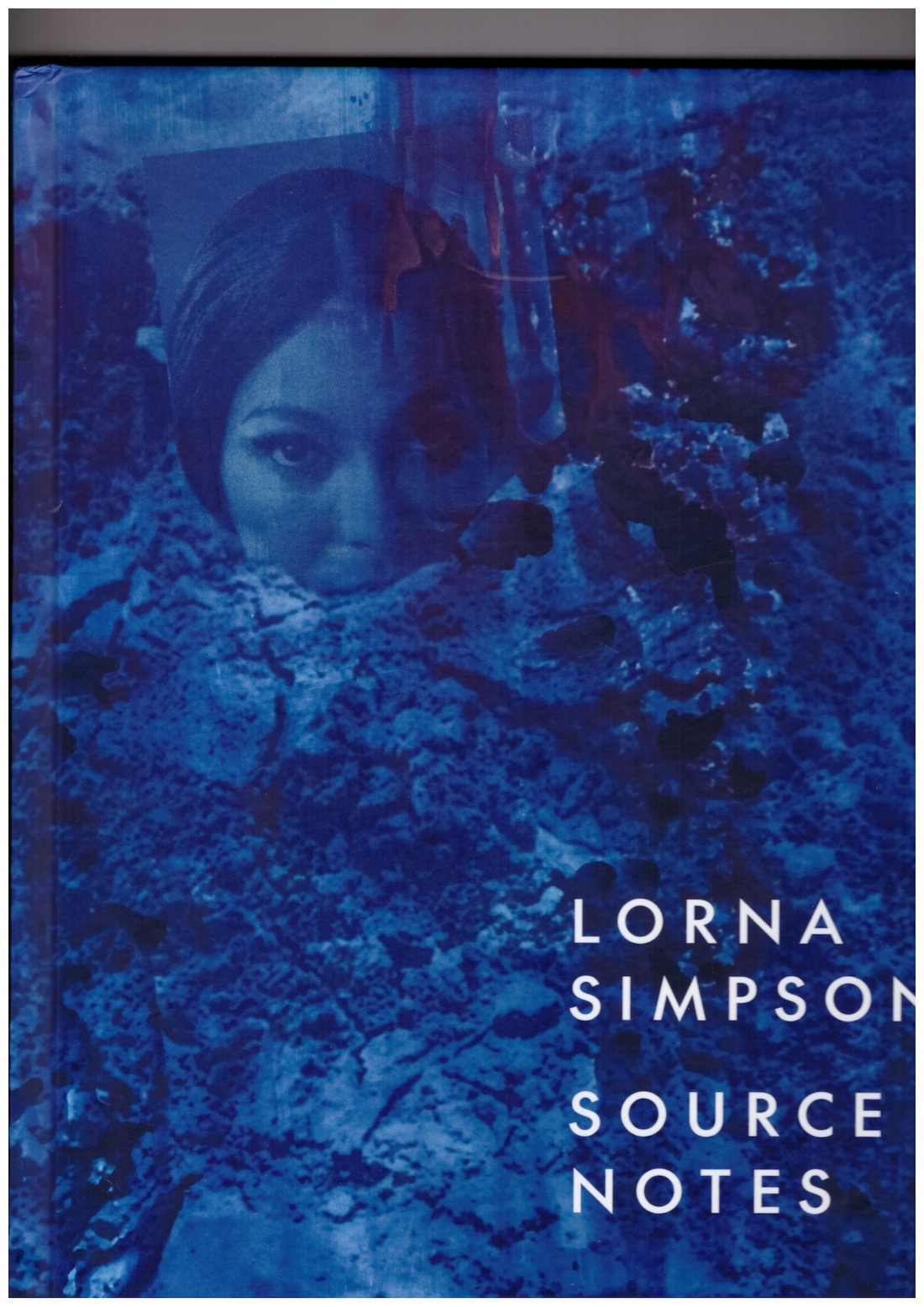 SIMPSON, Lorna; ROSATI, Lauren (ed.) - Source Notes