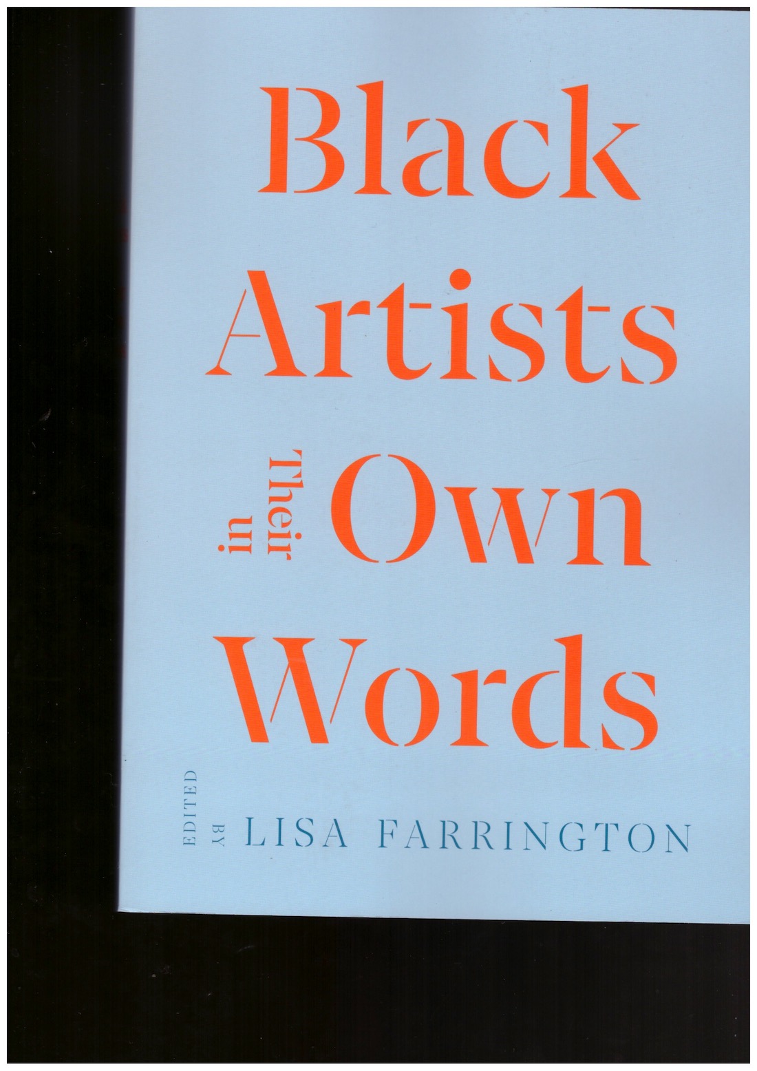 FARRINGTON, Lisa (ed.) - Black Artists in Their Own Words