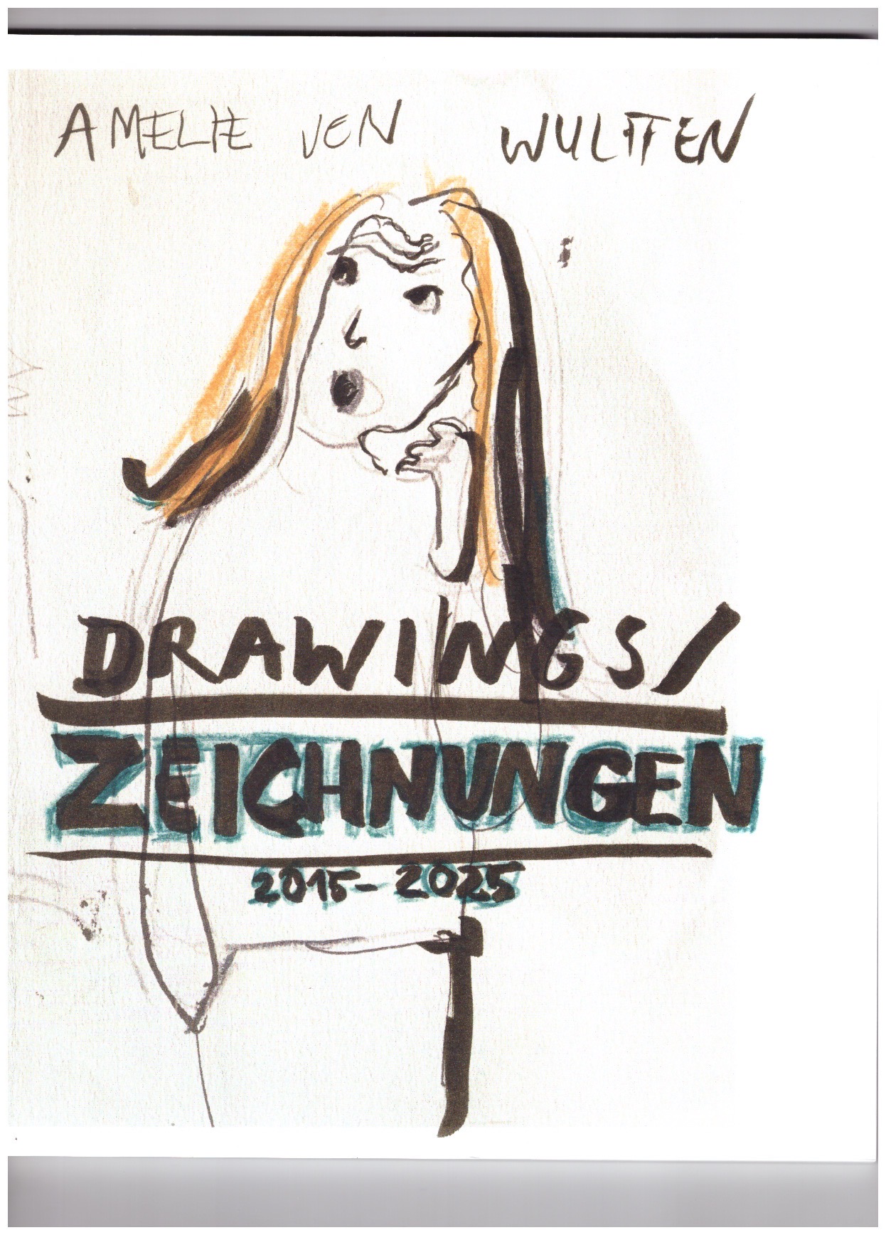 VON WULFFEN, Amelie  - Amelie von Wulffen: Drawings/Zeichnungen