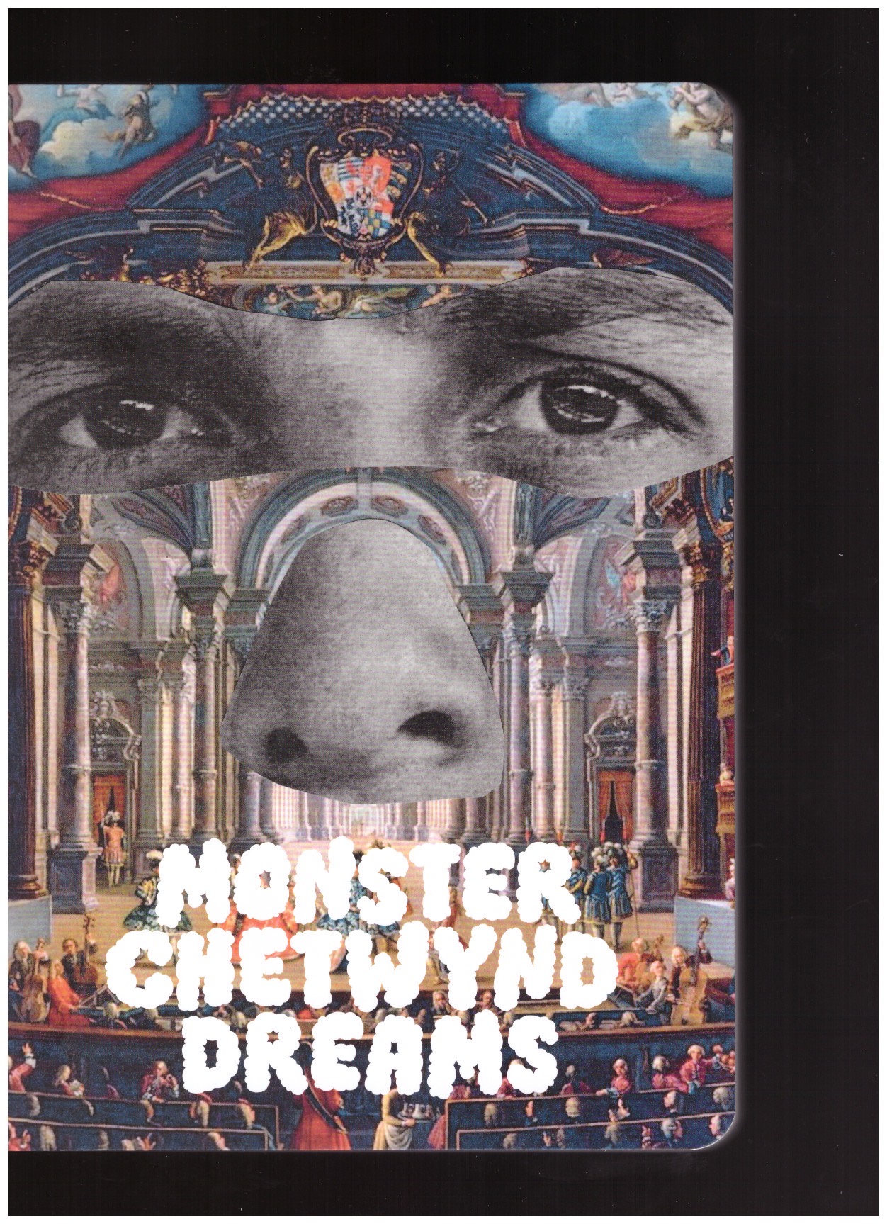 CHETWYND, Monster  - Monster Chetwynd. Dreams