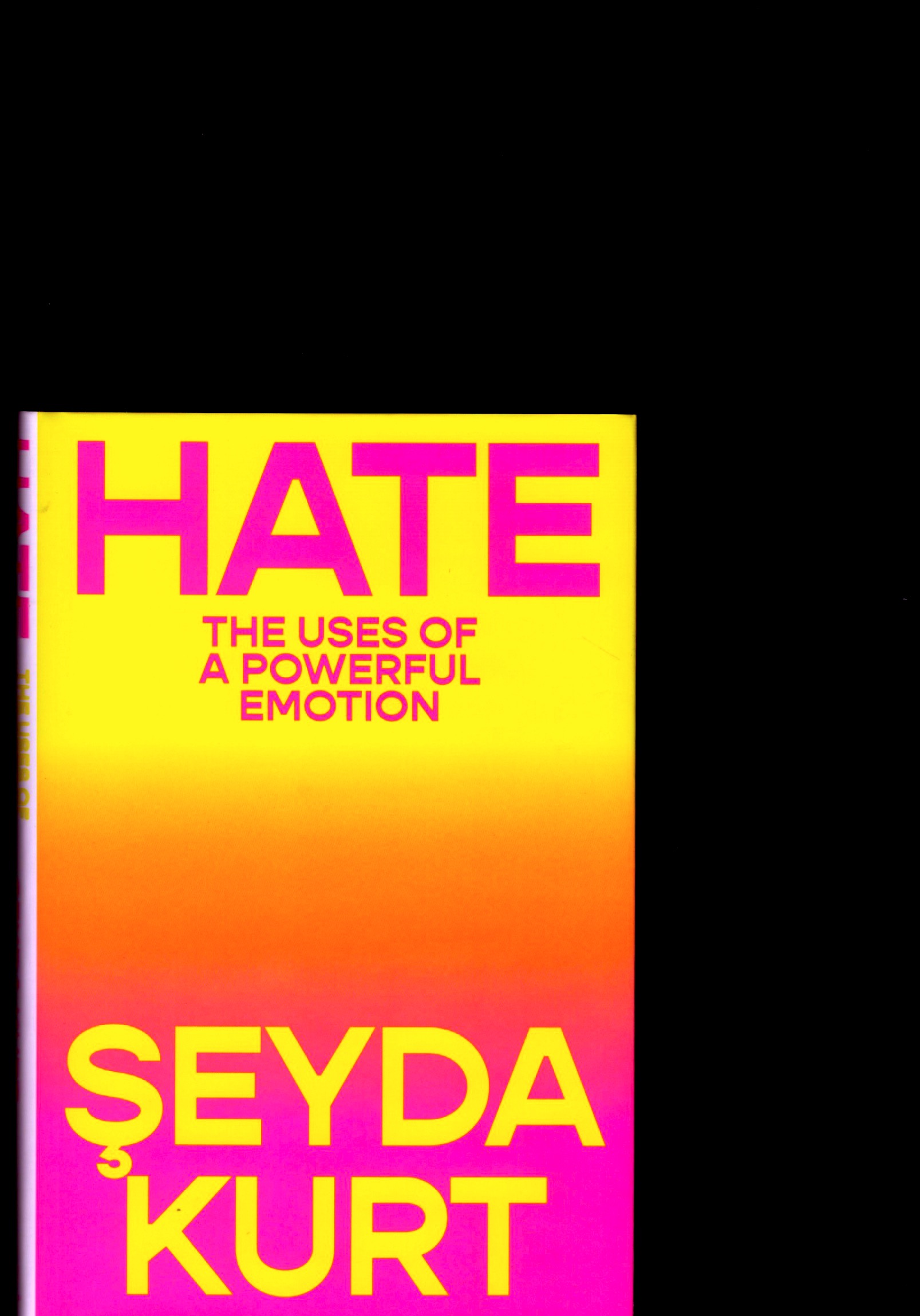 KURT, Şeyda - Hate: The Uses of a Powerful Emotion