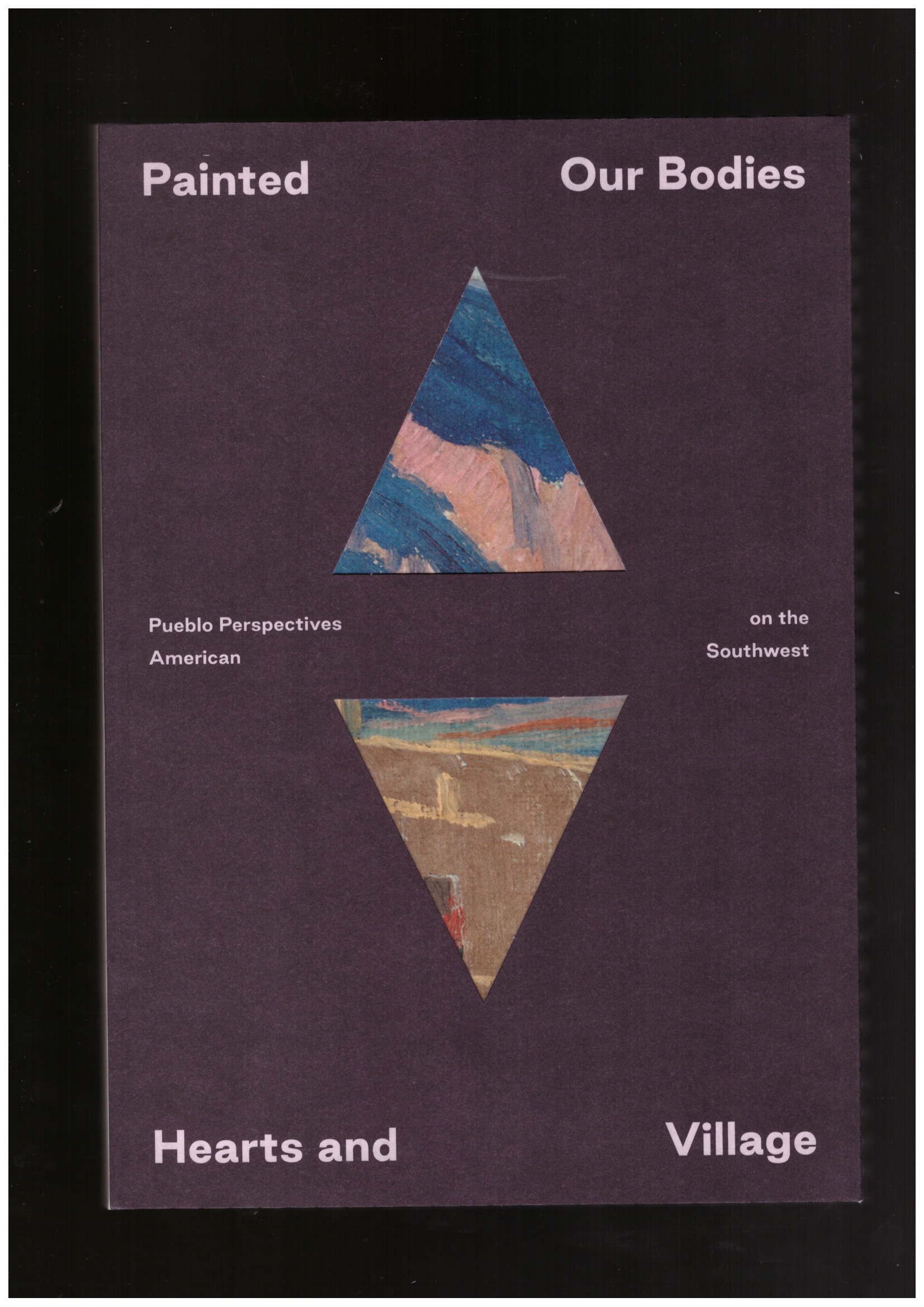 LUCERO, Juan; HYTE, Siera; AHLBERG YOHE, Jill (eds.) - Painted: Our Bodies, Hearts, and Village