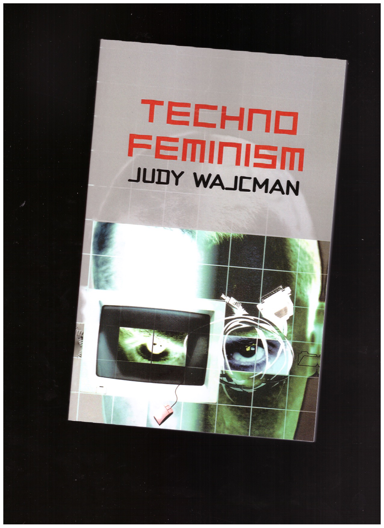 WAJCMAN, Judy - TechnoFeminism