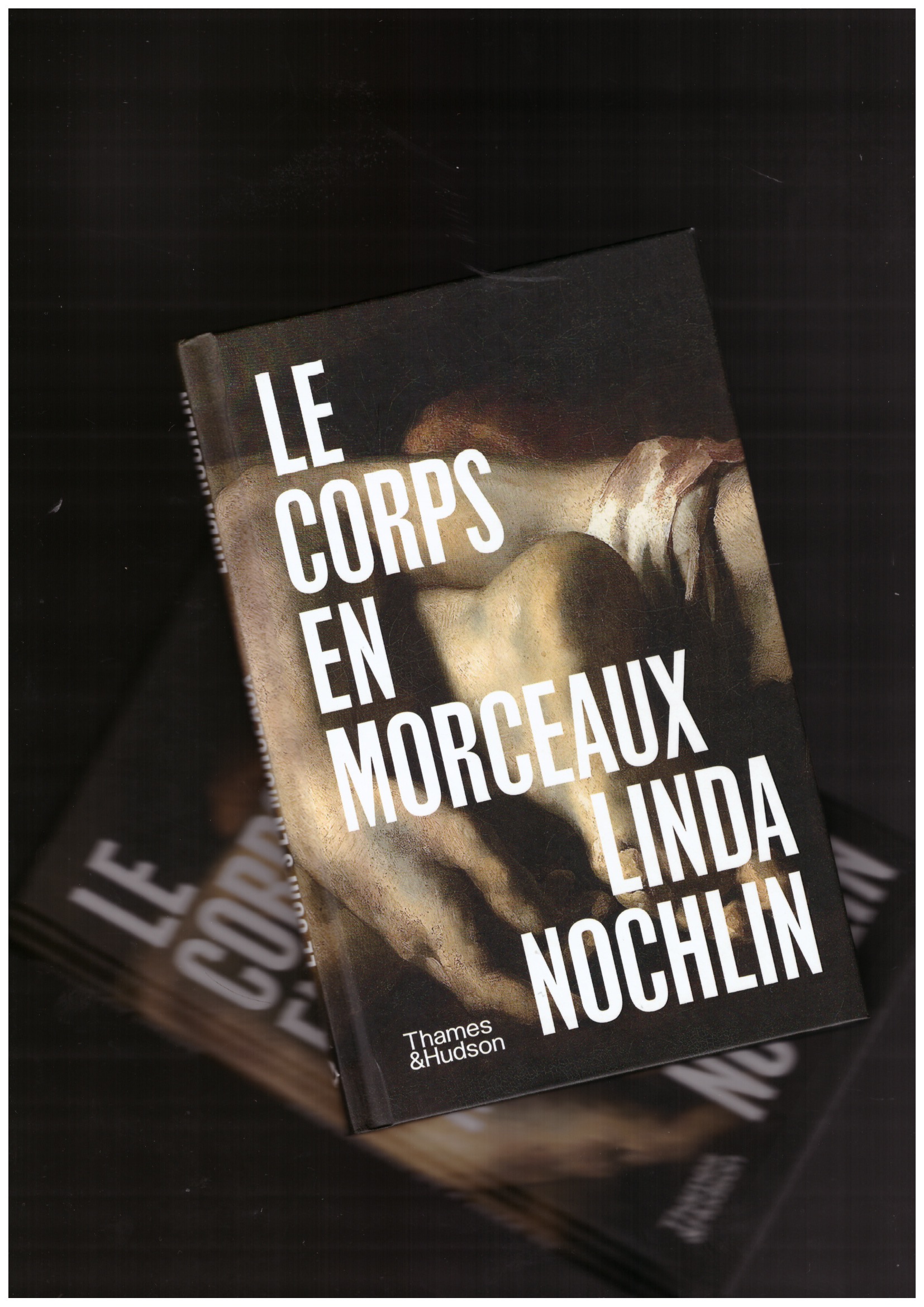 NOCHLIN, Linda - Le Corps en morceaux