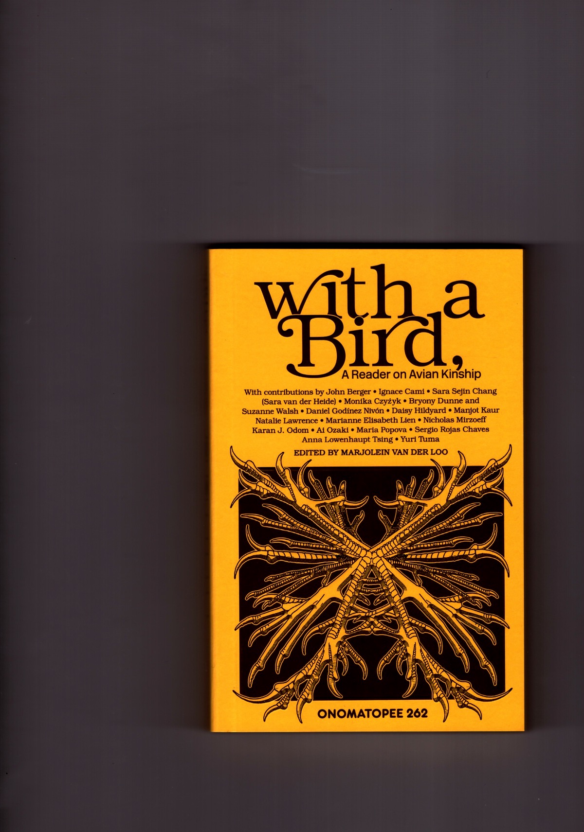 VAN DER LOO, Marjolein (ed.) - With a Bird, A Reader on Avian Kinship