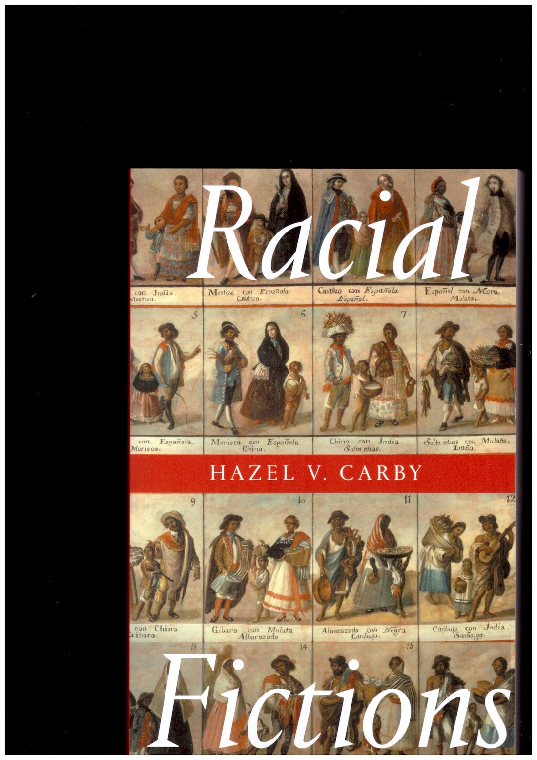 CARBY, Hazel V. - Racial Fictions
