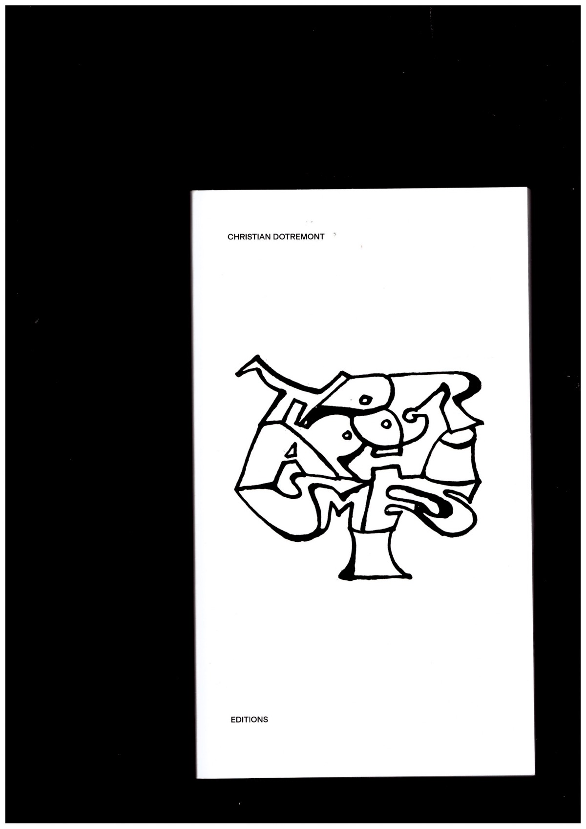 DOTREMONT, Christian; VAN ANHOLT, Julien (ed.); DE LUSTRAC, Chloé (ed.) - Typographismes II