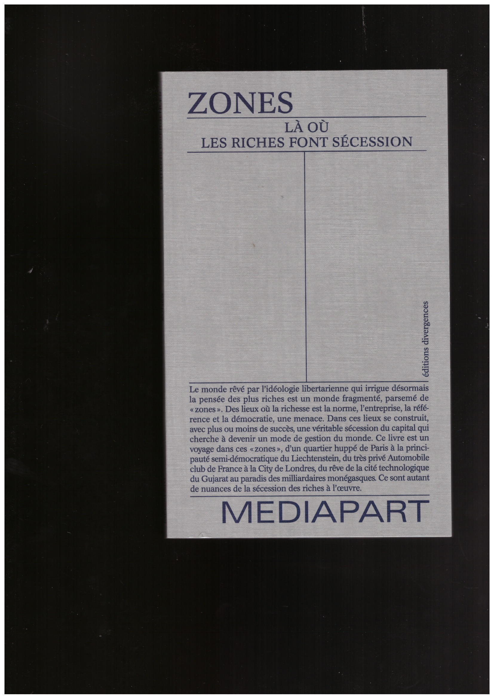 MEDIAPART - Zones. Là où les riches font sécessions