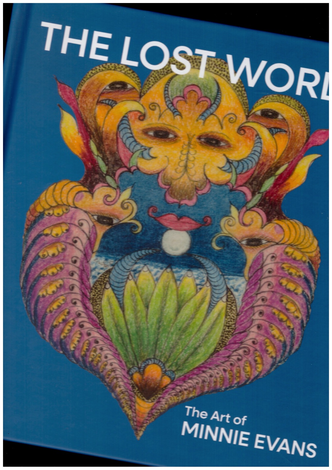 EVANS, Minnie; JENTLESON, Katherine (ed.) - The Lost World. The Art of Minnie Evans