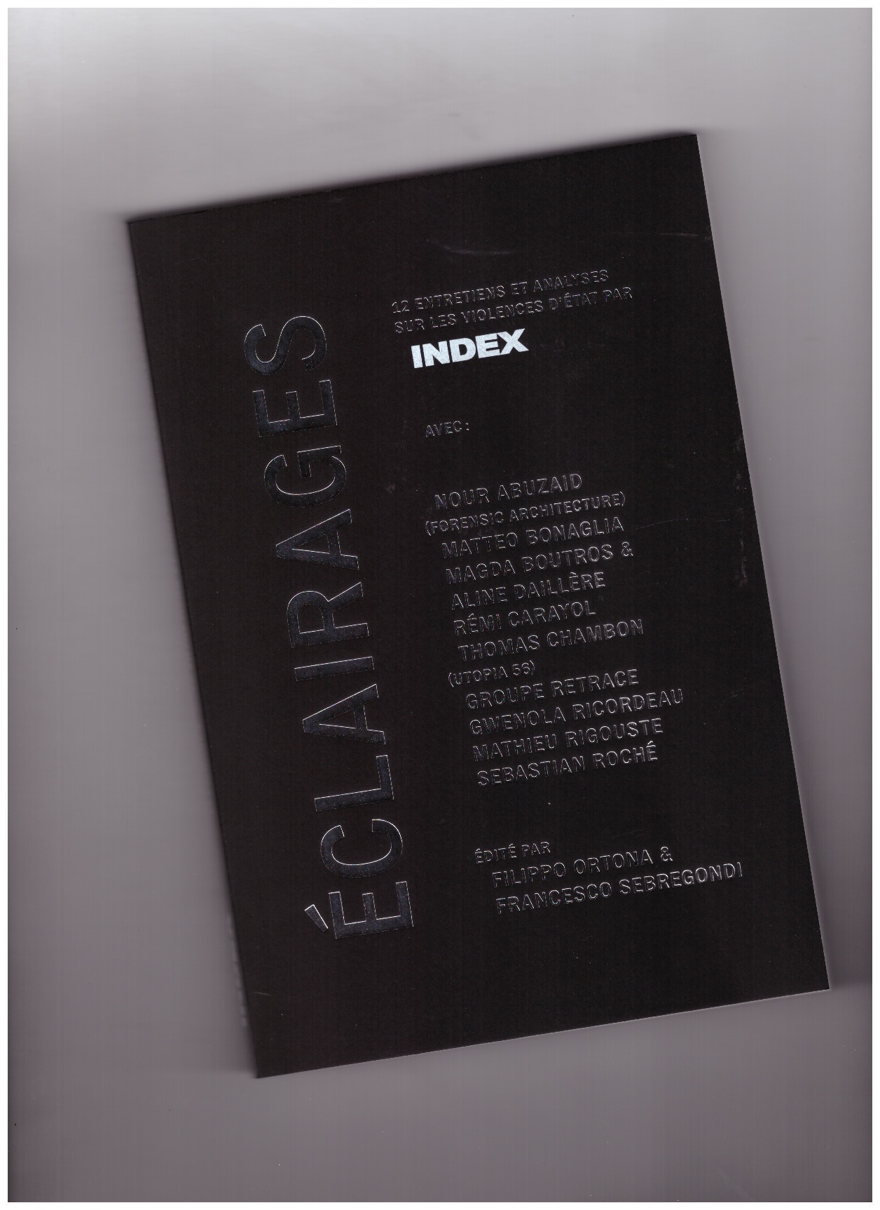 ORTONA, Filippo & SEBREGONDI, Francesco (eds.) - Éclairages. 12 Entretiens et analyses sur les violences d’état par Index