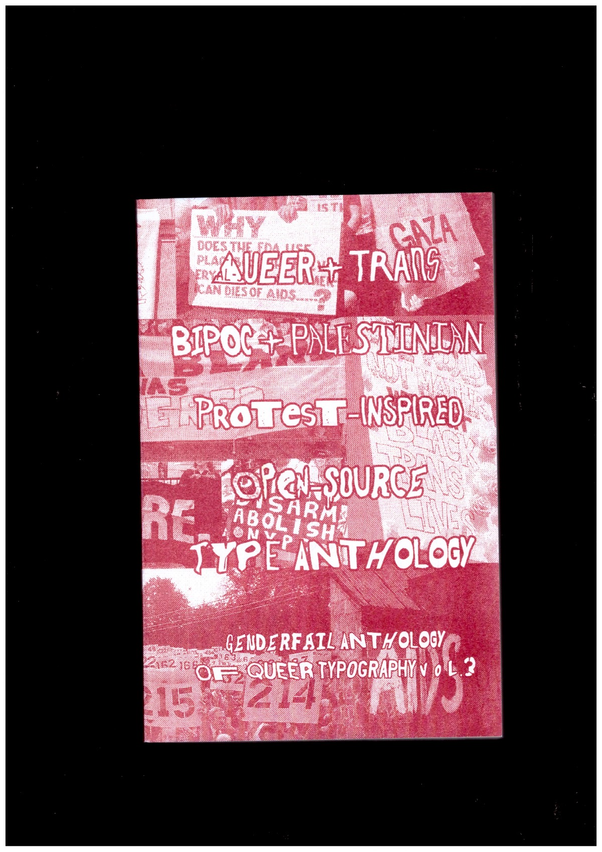 OAKLEY, Be (ed.) - Queer + Trans BIPOC + Palestinian Protest-Inspired Open-Source Type Anthology: GenderFail Anthology of Queer Typography Vol. 3