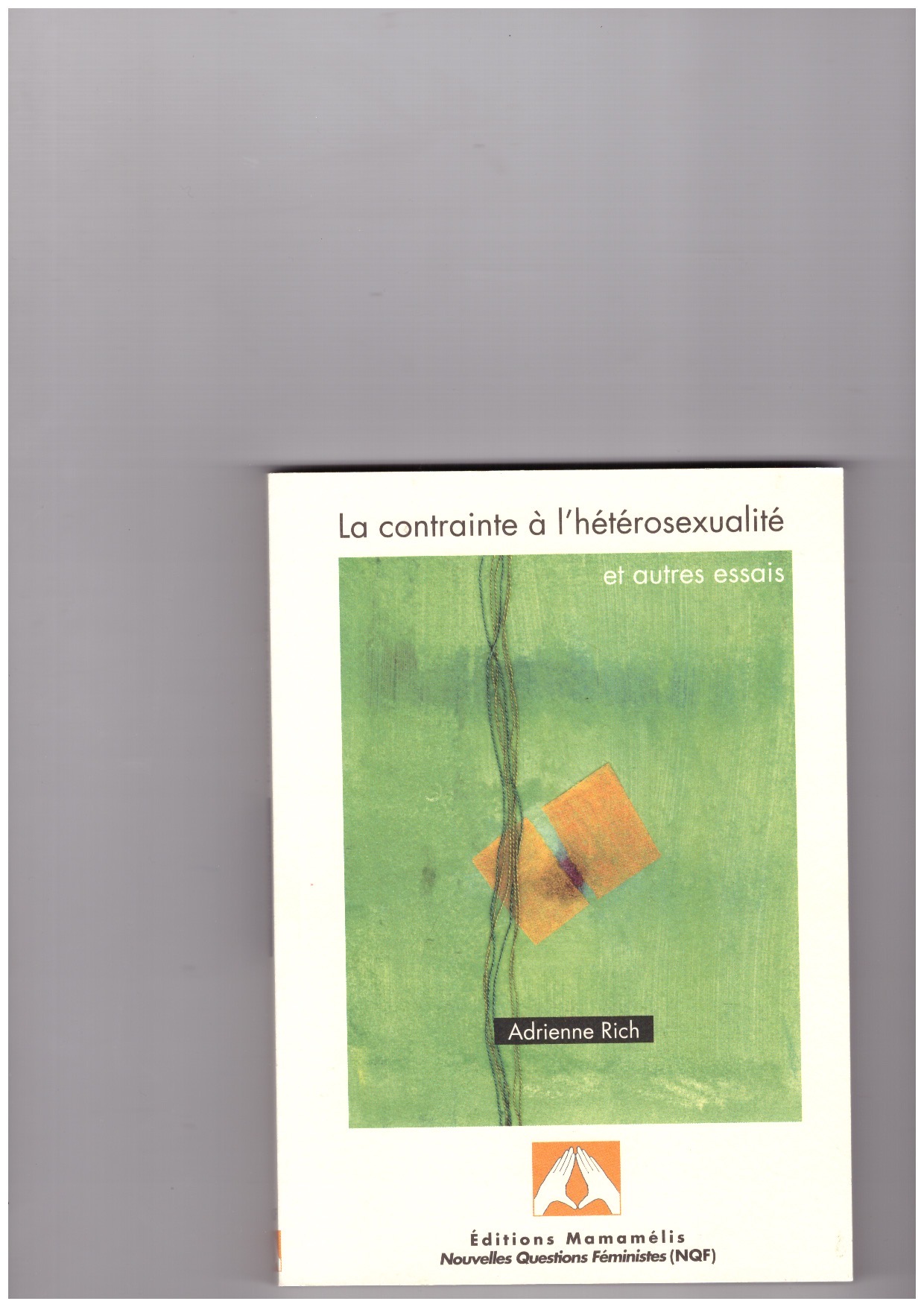 RICH, Adrienne - La contrainte à l’hétérosexualité – et autres essais