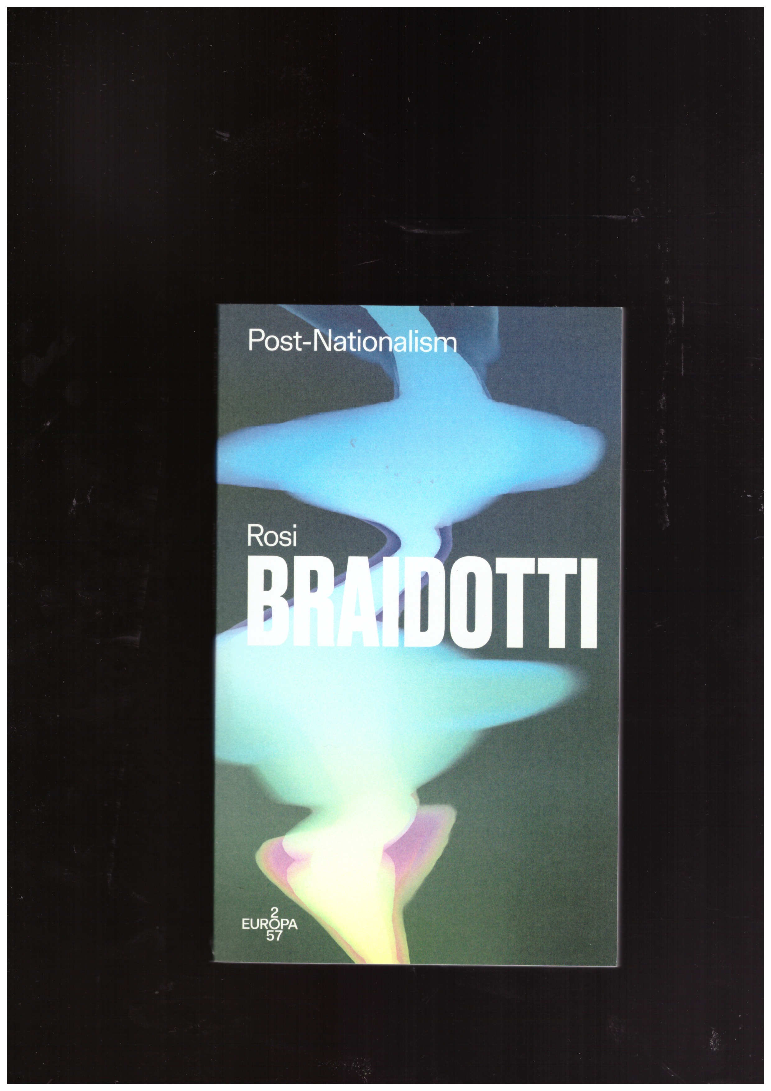 BRAIDOTTI, Rosi - Post-Nationalism