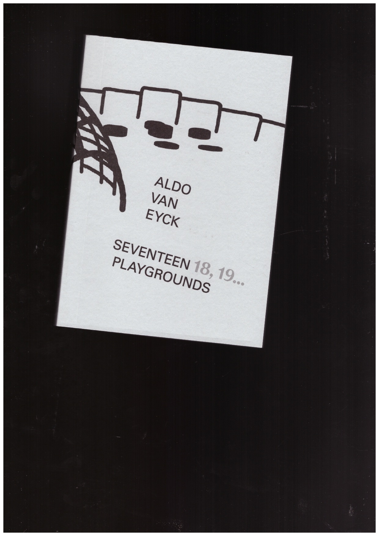 VAN EYCK, Aldo - Seventeen 18, 19... Playgrounds