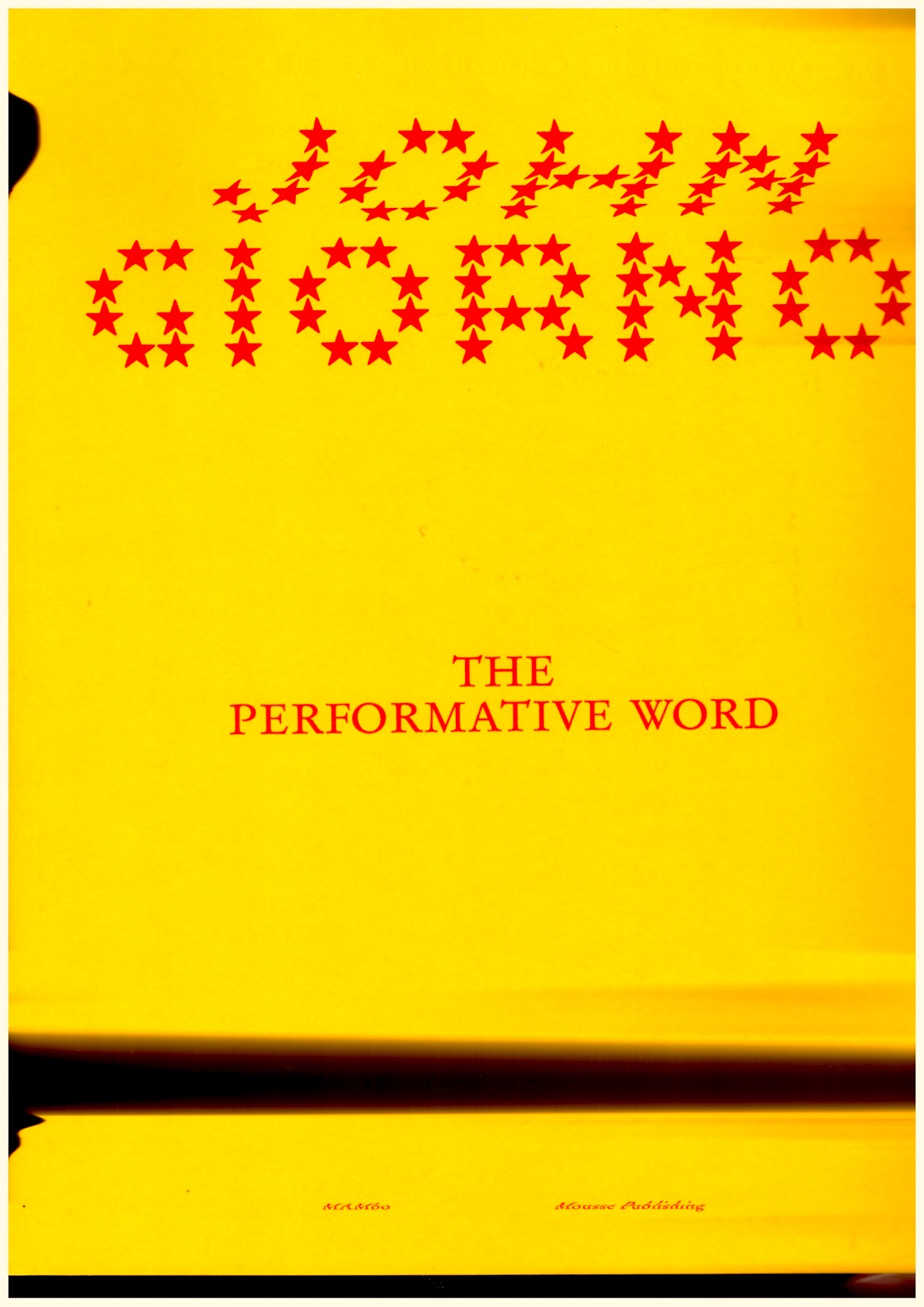 BALBI, Lorenzo; HUBERMAN, Anthony; WHITEHOUSE, Bonnie (eds.) - John Giorno: The Performative Word