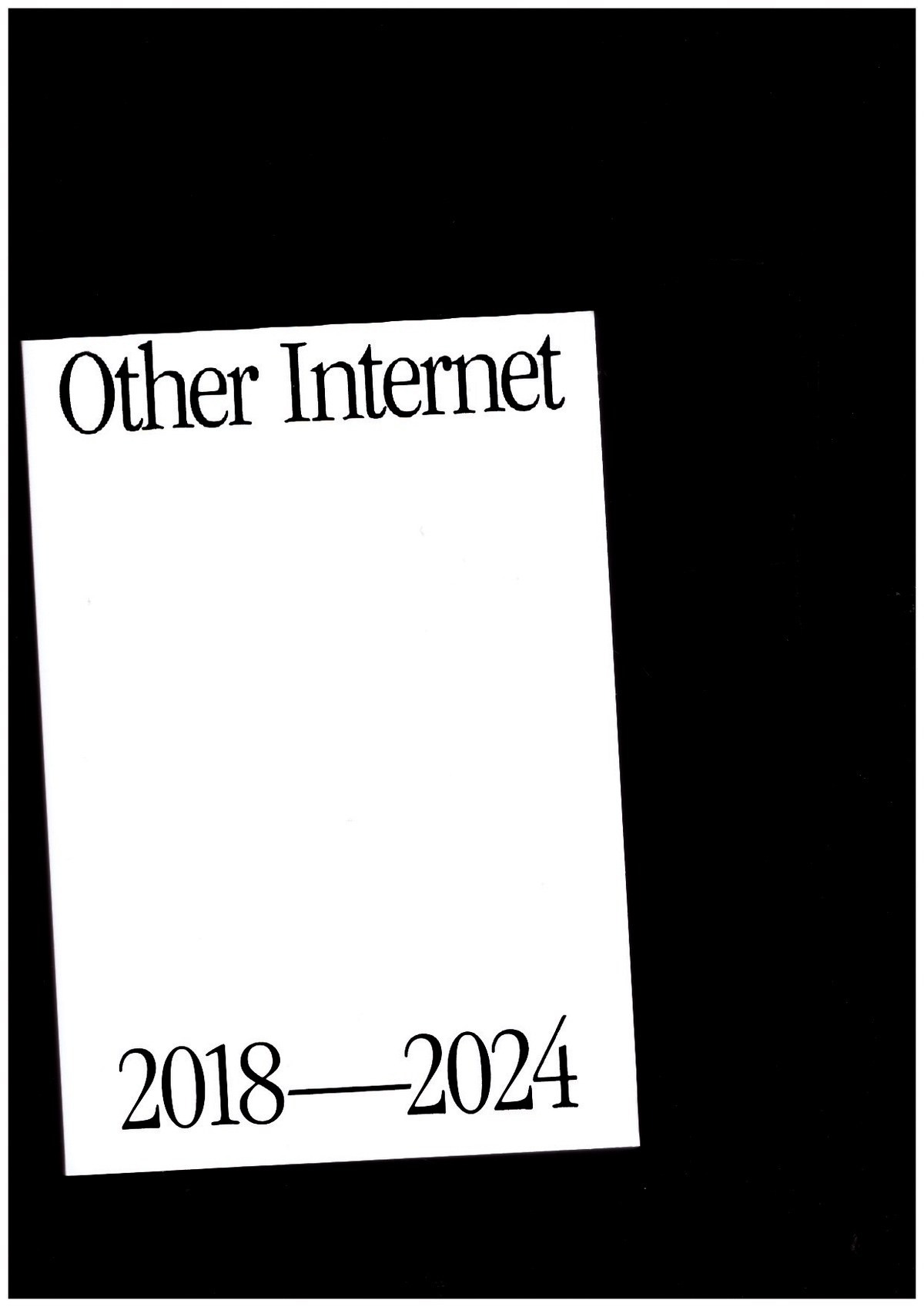 MACKINNON-LITTLE, Guy (ed.) - Other Internet 2018—2024