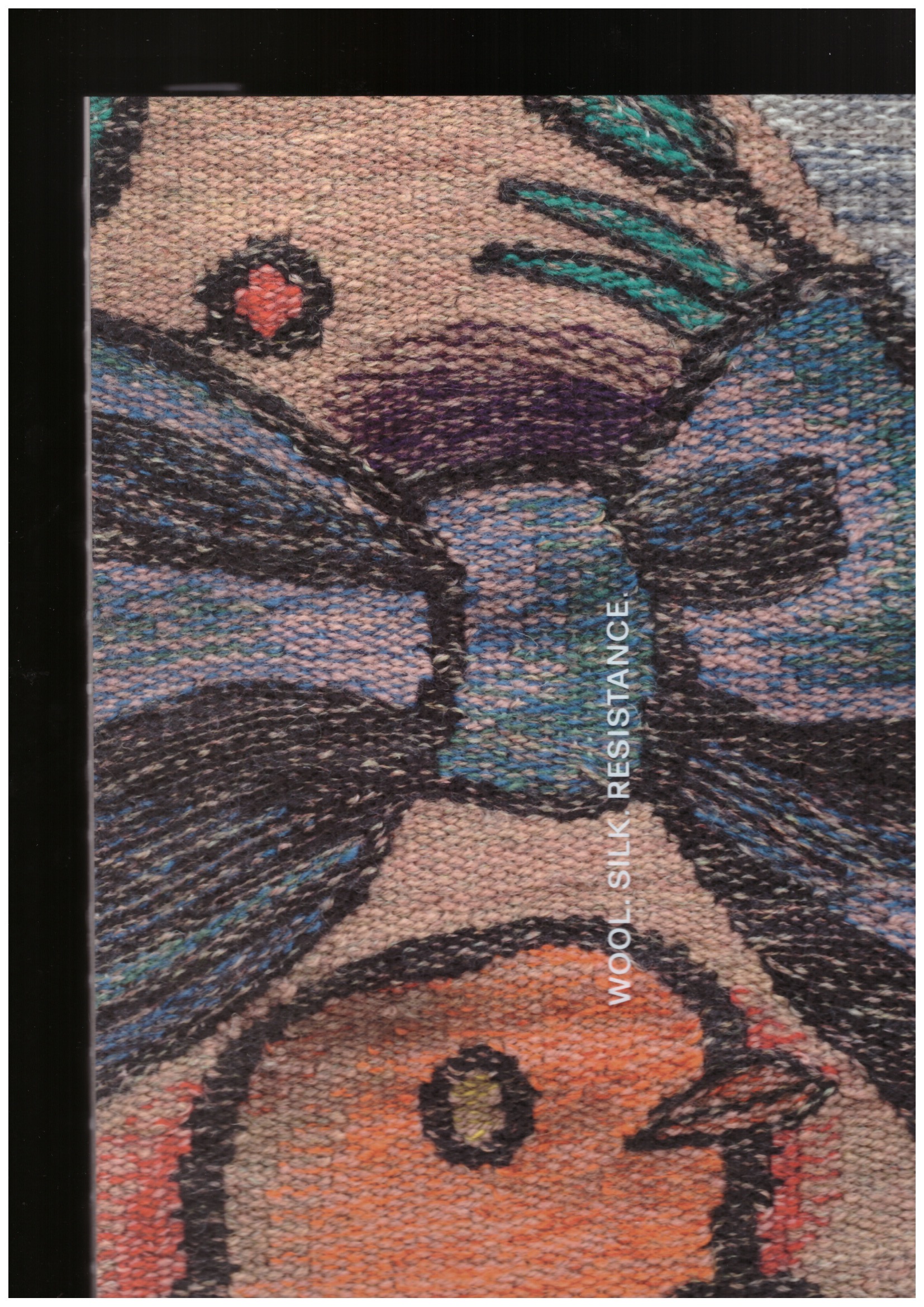 WELLER, Katharina; WAGNER K, Matthias (eds.) - Wool. Silk. Resistance