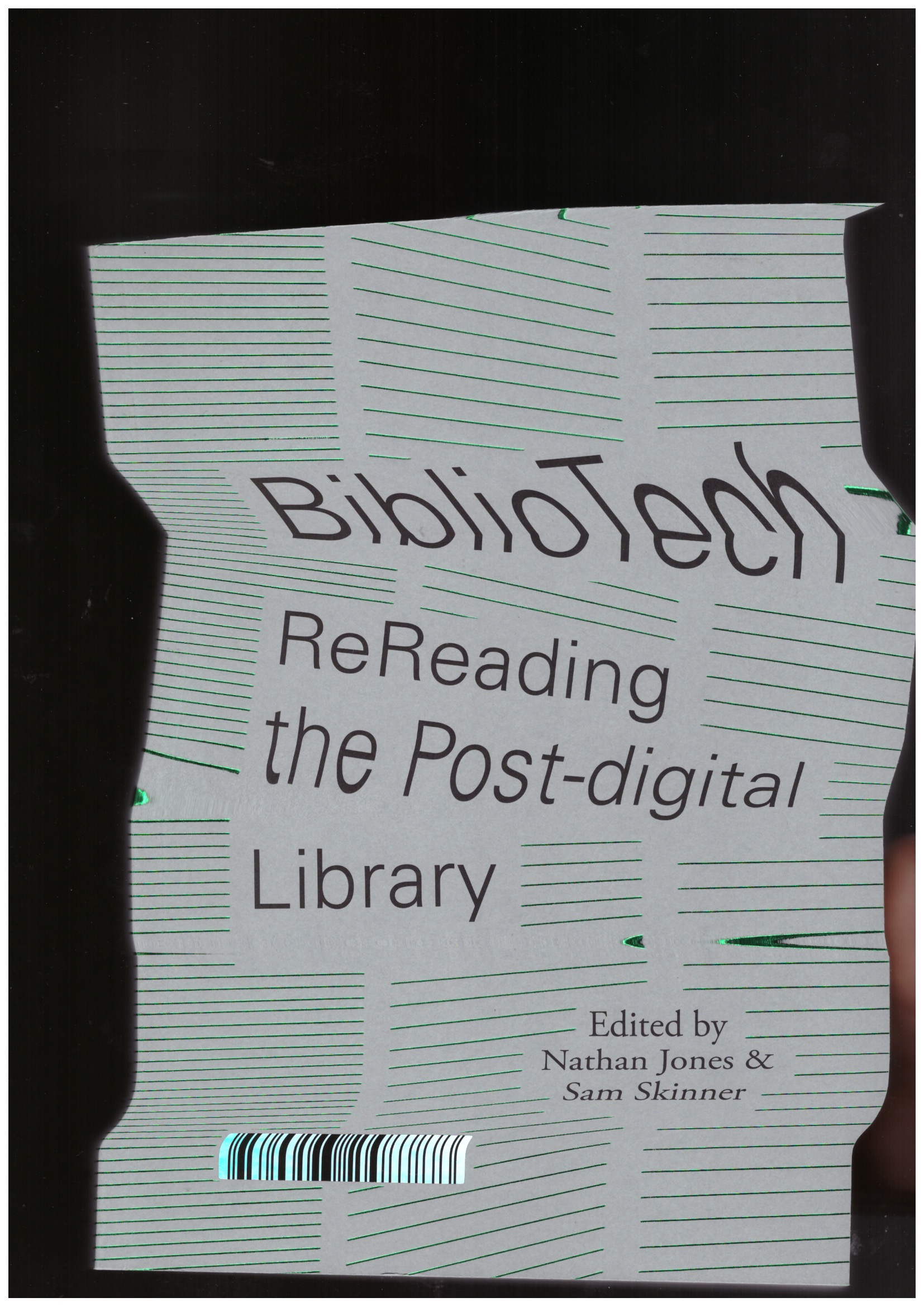 JONERS, Nathan, SKINNER, Sam (eds) - BiblioTech: ReReading the Post-digital Library