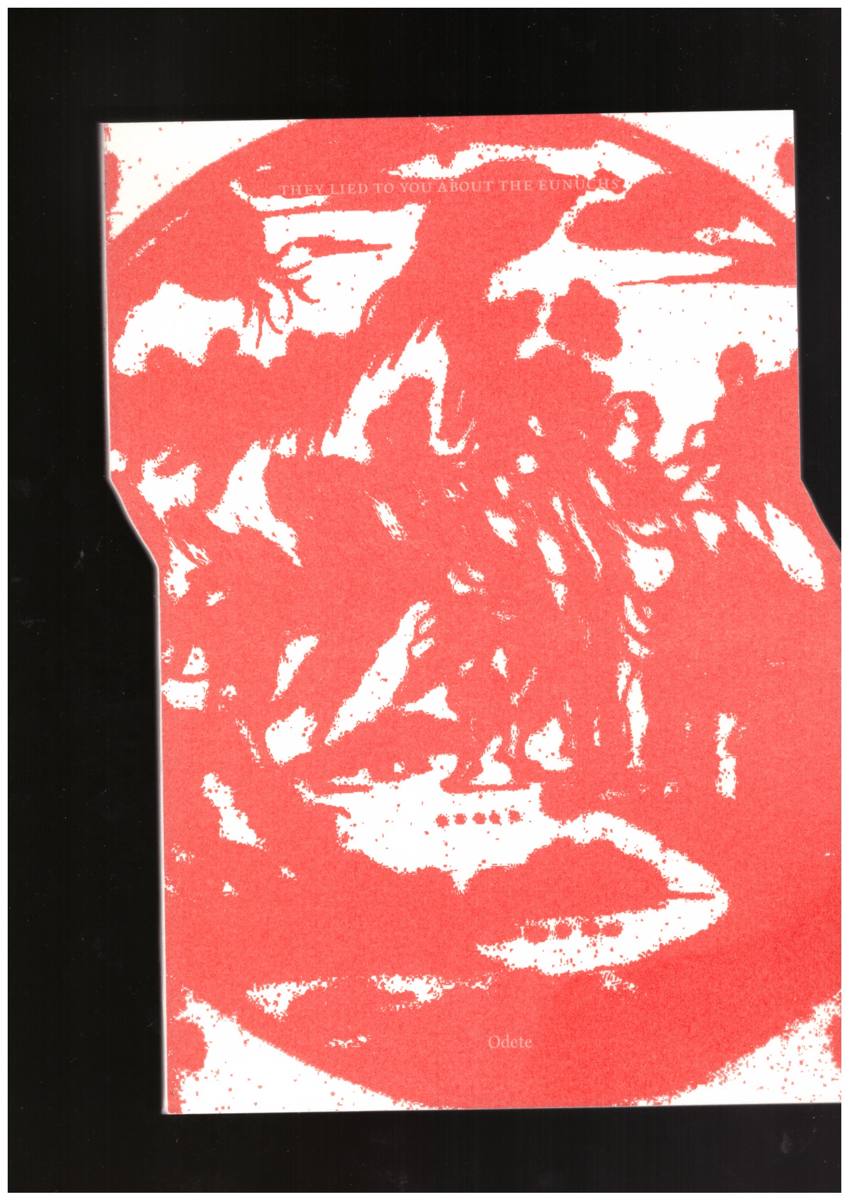 ODETE - THEY LIED TO YOU ABOUT THE EUNUCHS