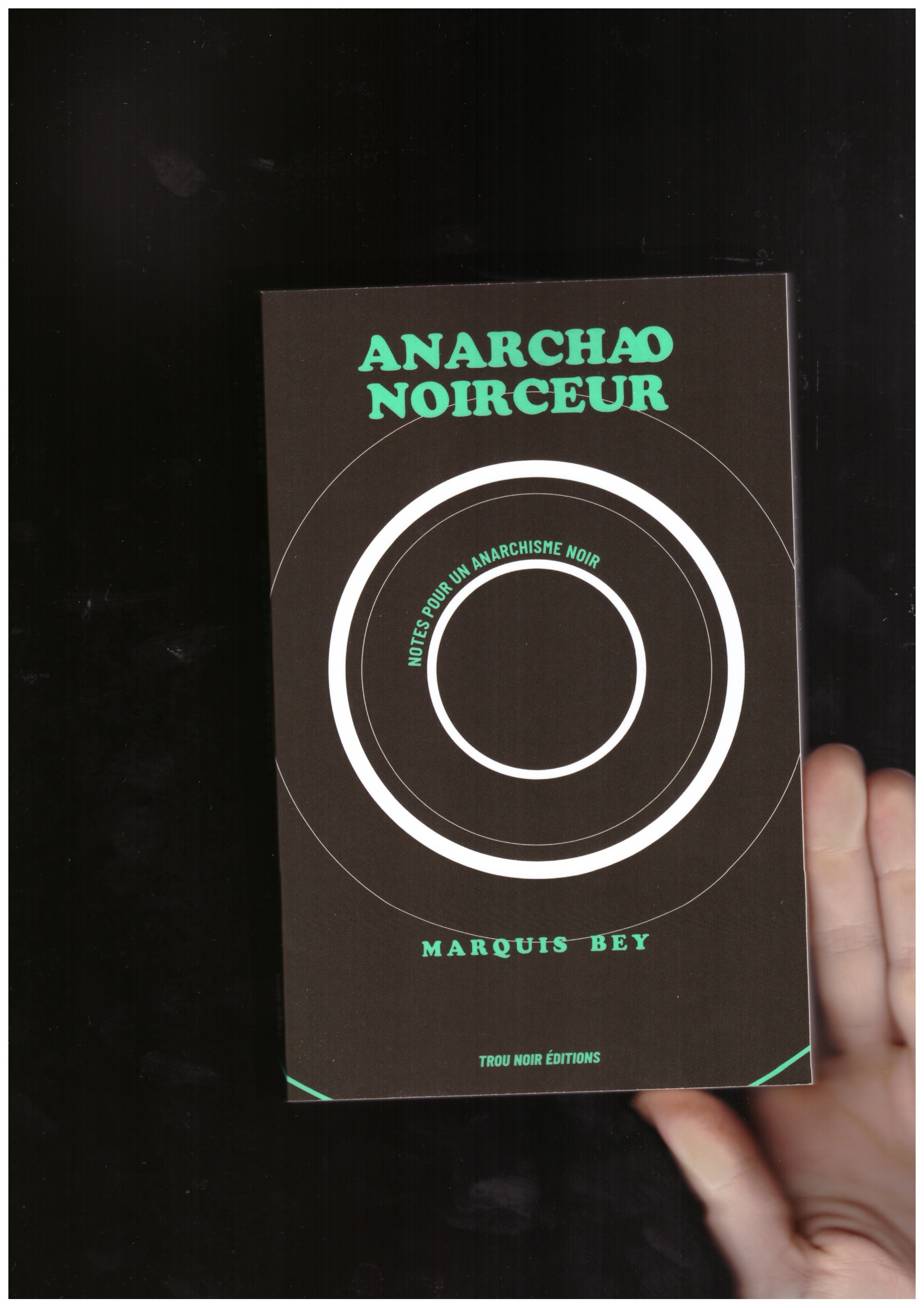 BE,Y Marquis - Anarchꜵ-noirceur - Notes Pour Un Anarchisme Noir
