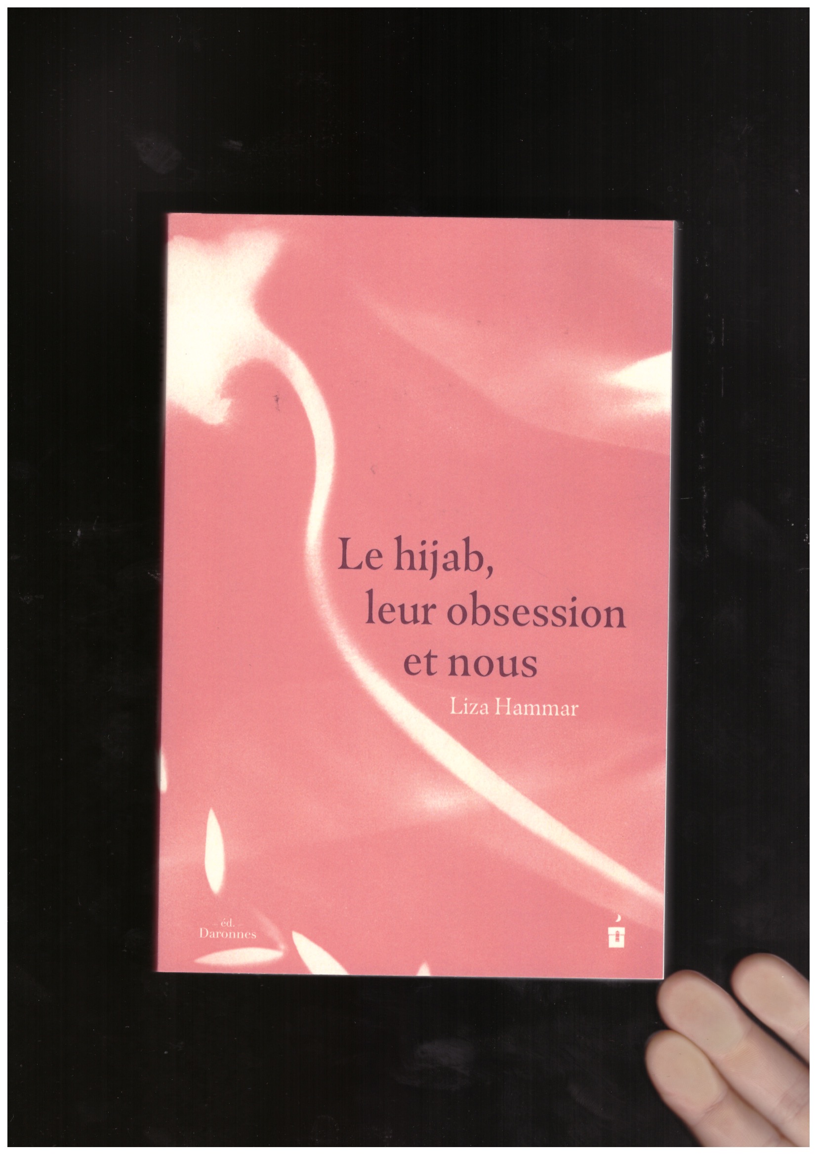 HAMMAR, Liza - Le Hijab, Leur Obsession Et Nous