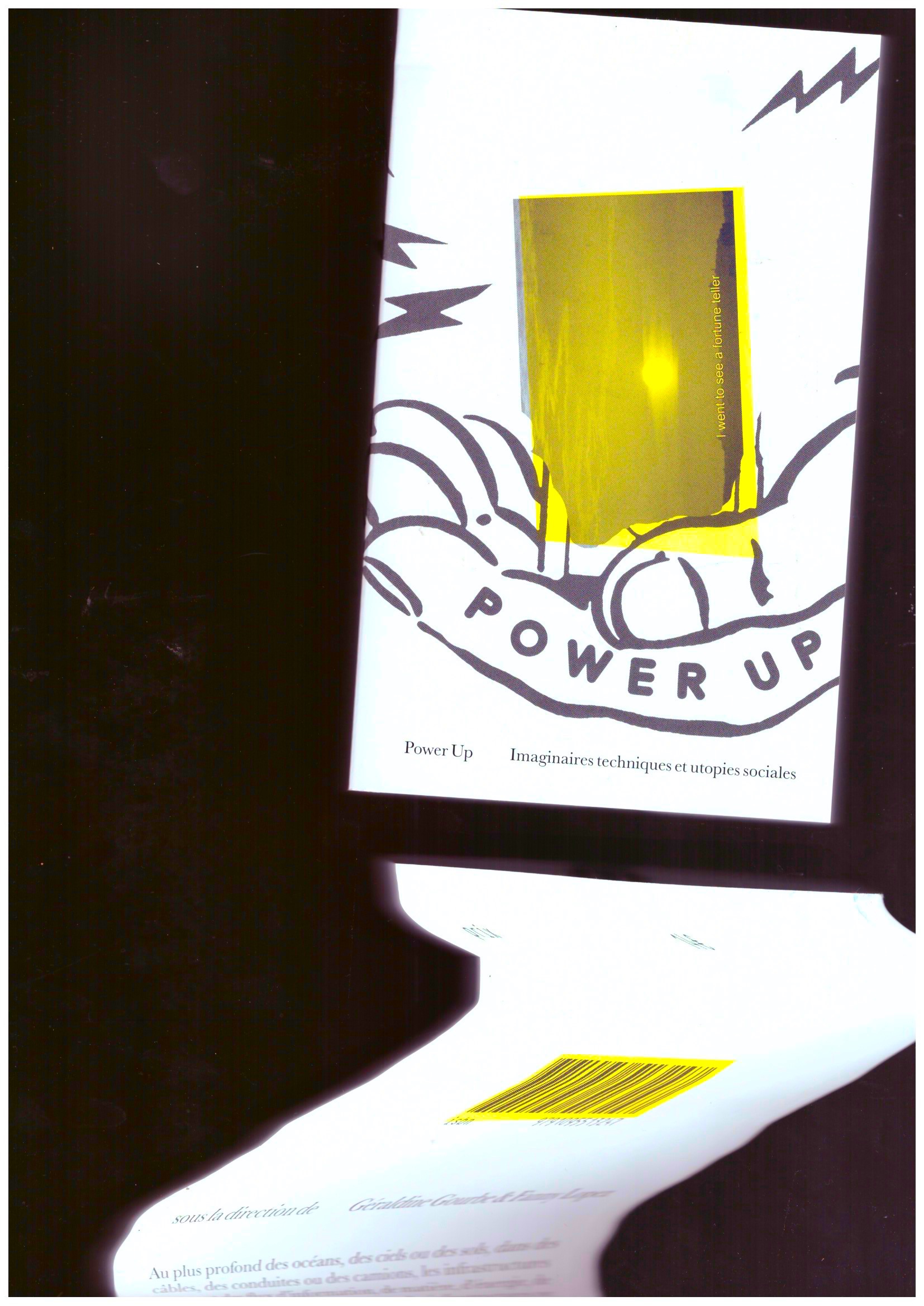 LOPEZ, Fanny ; GOURBE, Géraldine [eds] - Power Up : Imaginaires techniques et utopies sociales