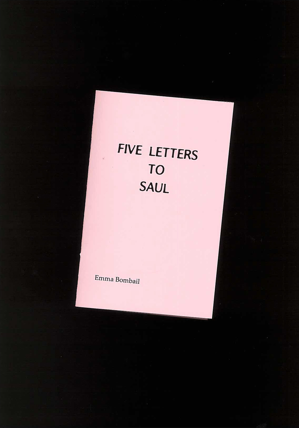 BOMBAIL, Emma - FIVE LETTERS TO SAUL